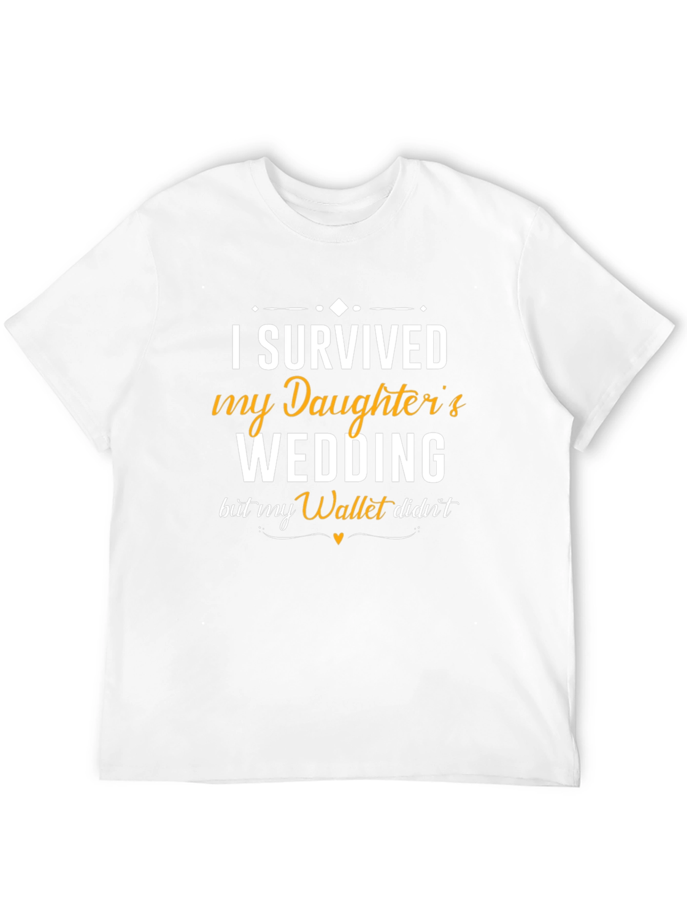 I Survived My Daughters Wedding T-Shirt