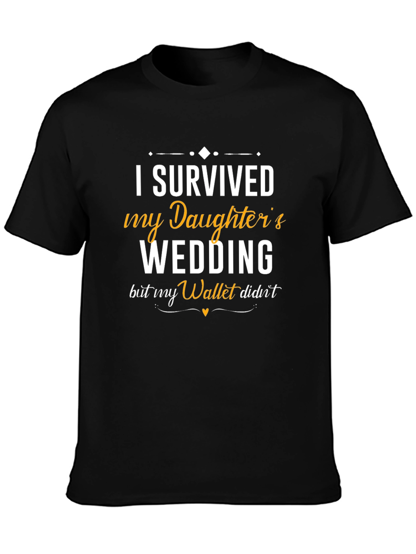 I Survived My Daughters Wedding T-Shirt