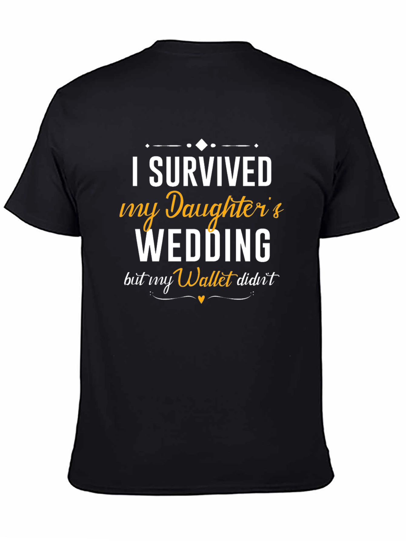 I Survived My Daughters Wedding T-Shirt