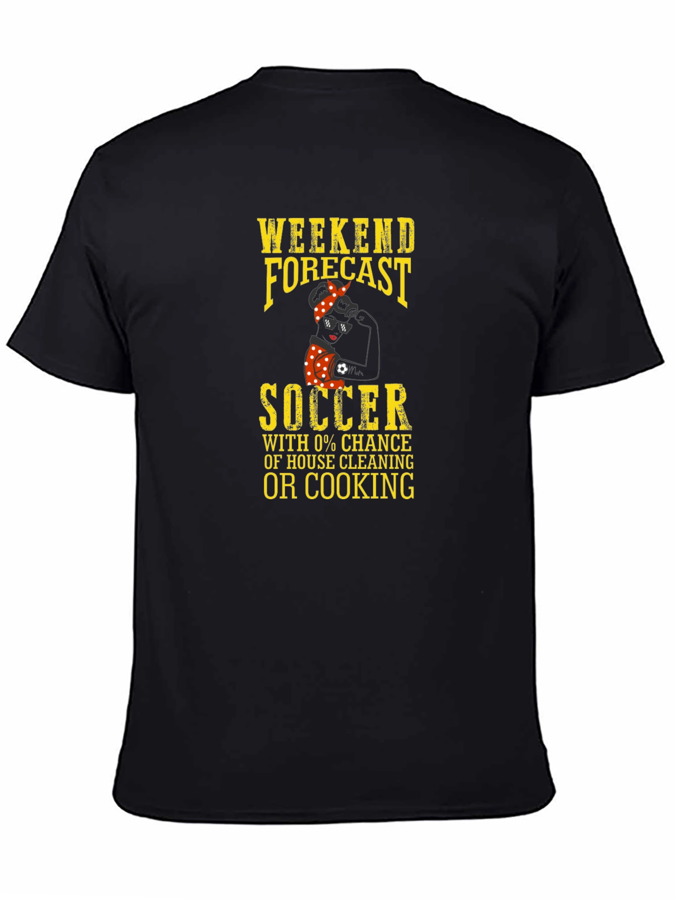 Weekend Forecast Soccer T-Shirt - No Cooking!