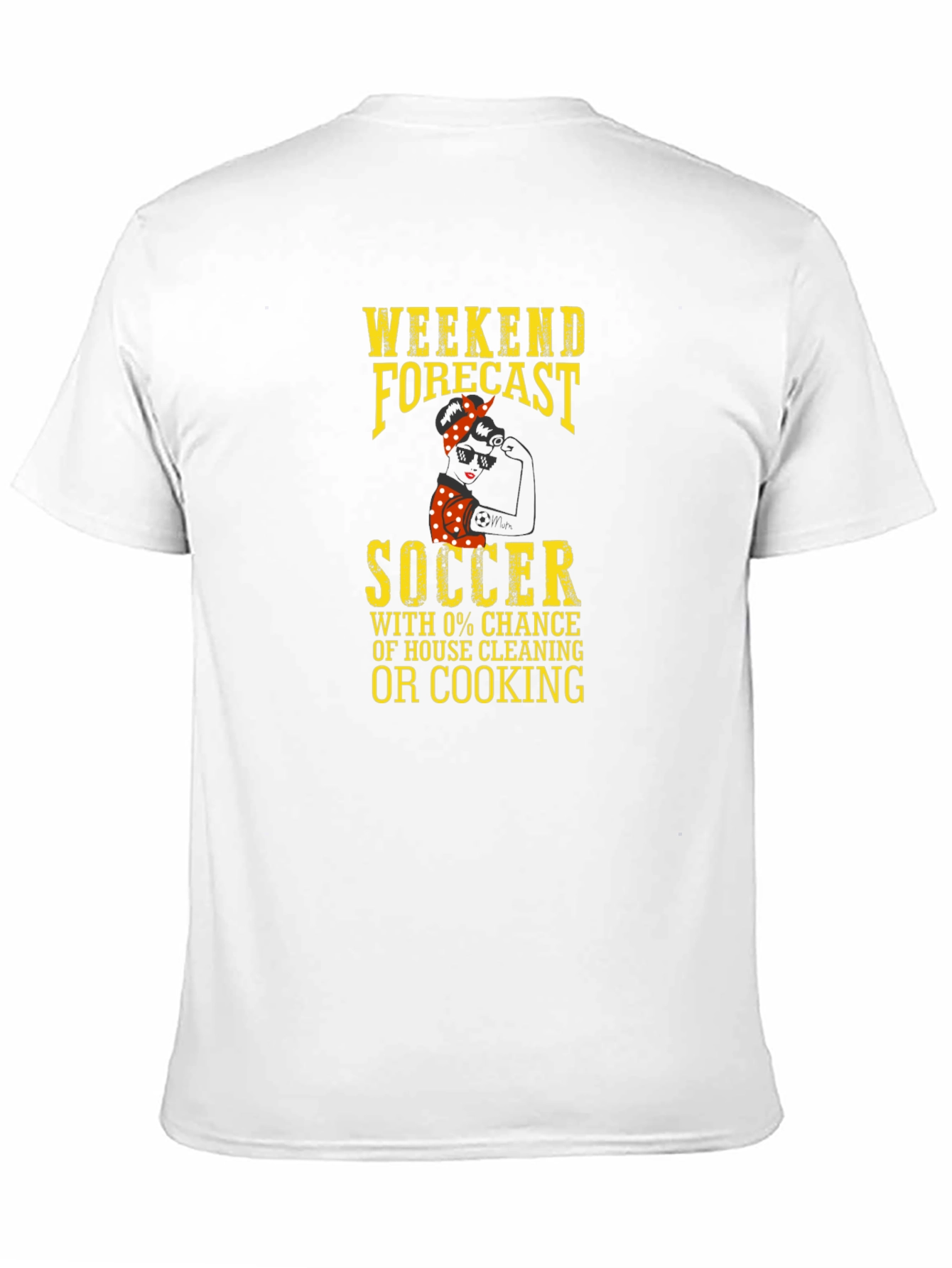 Weekend Forecast Soccer T-Shirt - No Cooking!