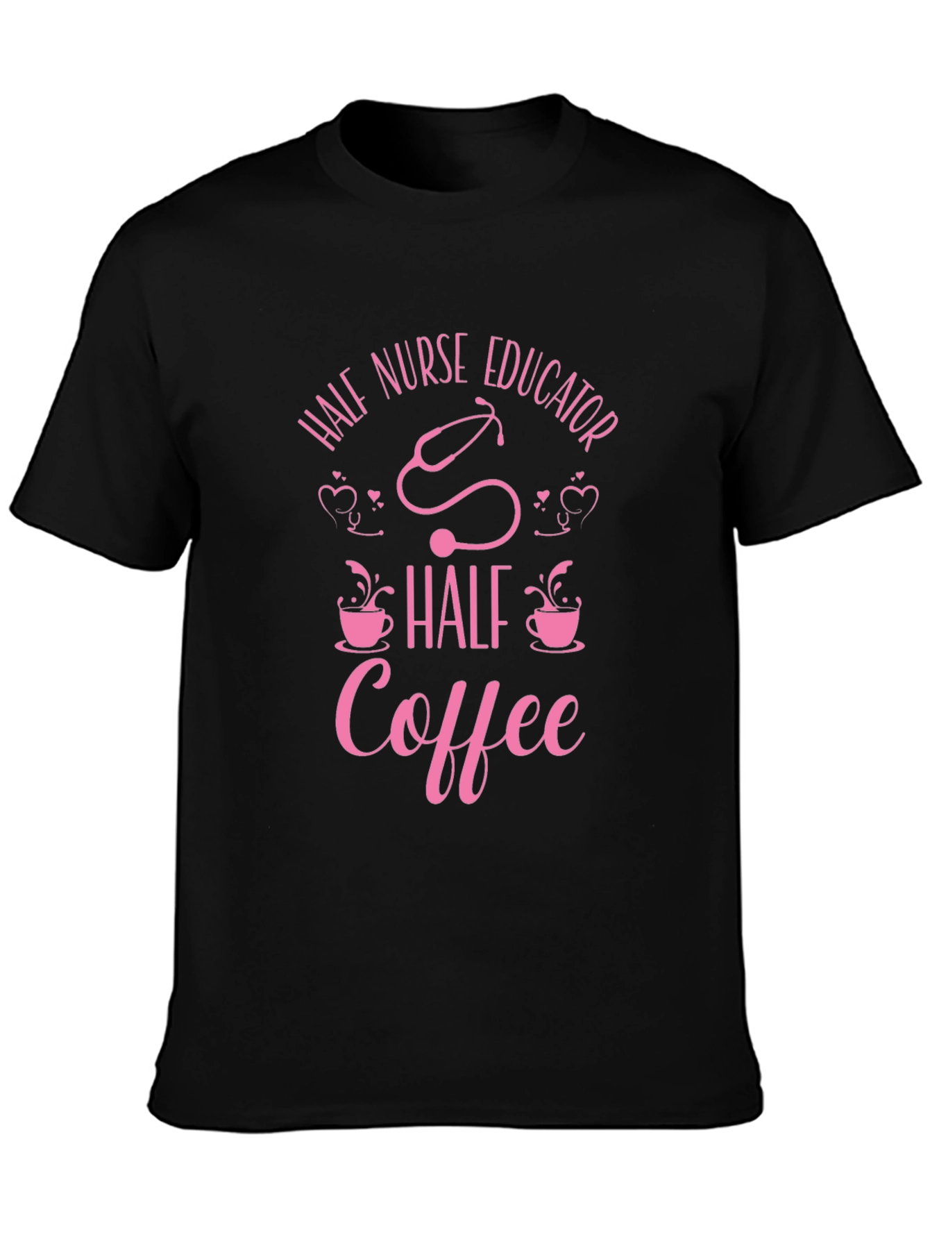 Half Nurse Educator Half Coffee T-Shirt