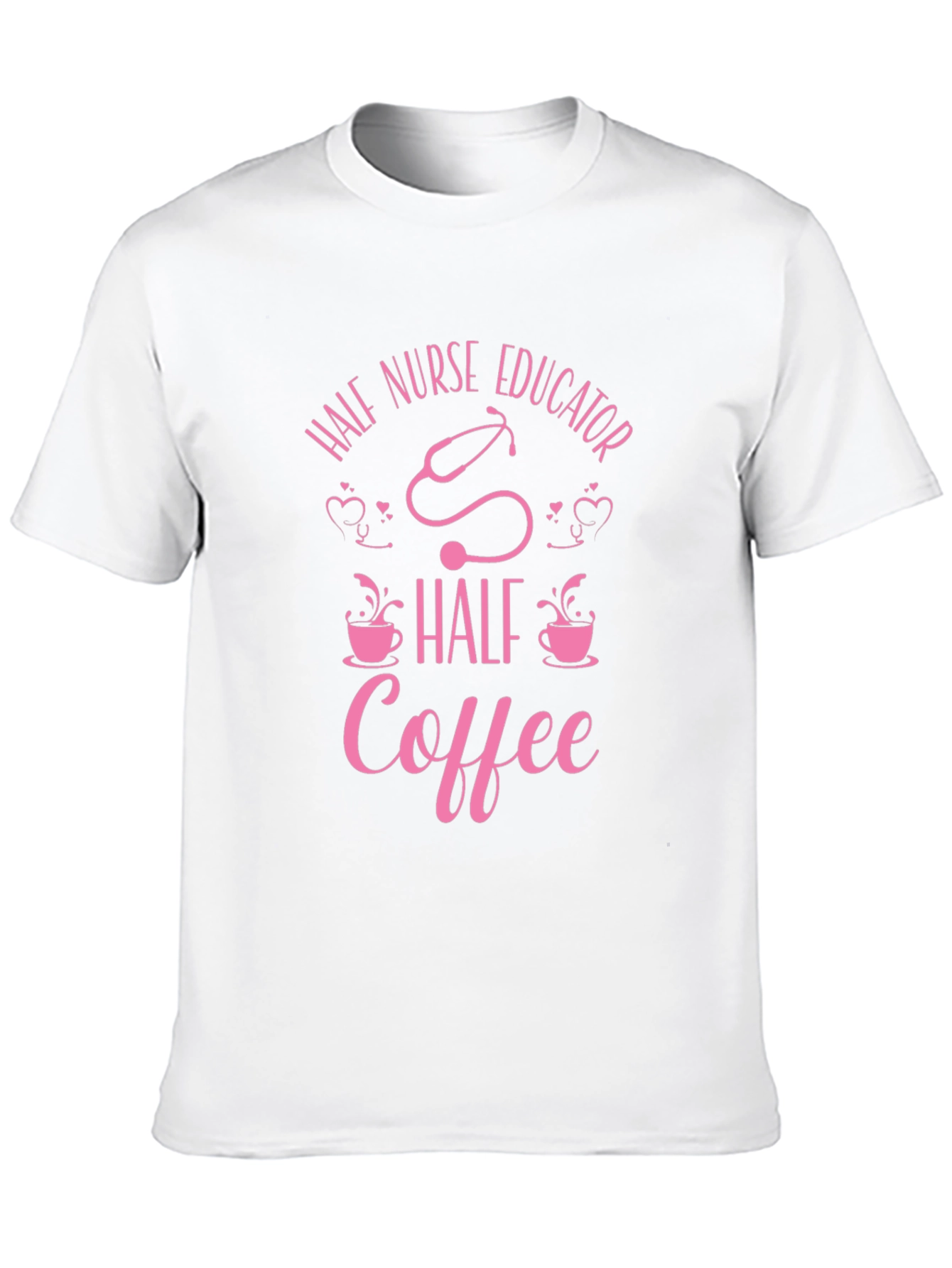 Half Nurse Educator Half Coffee T-Shirt