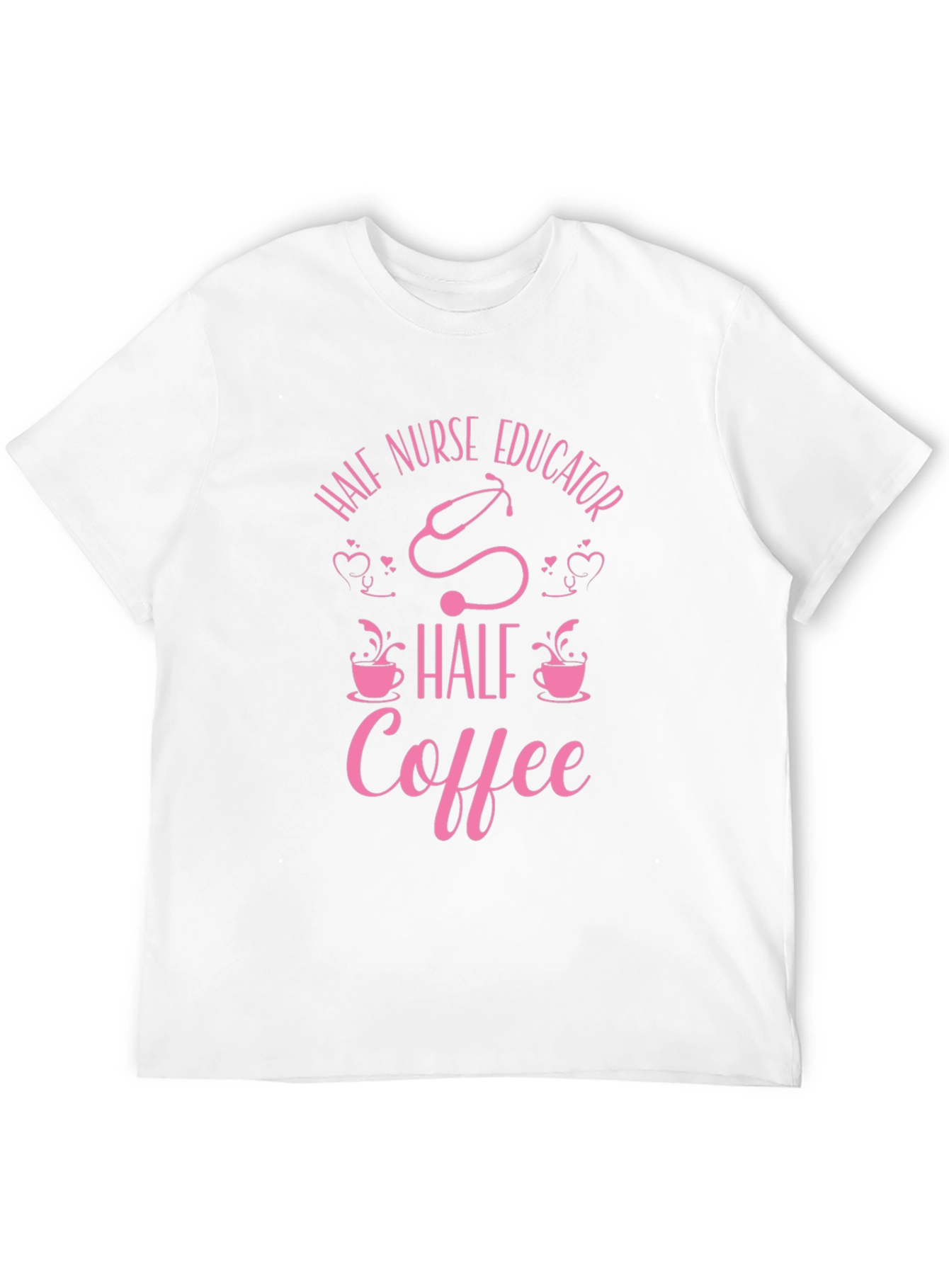 Half Nurse Educator Half Coffee T-Shirt