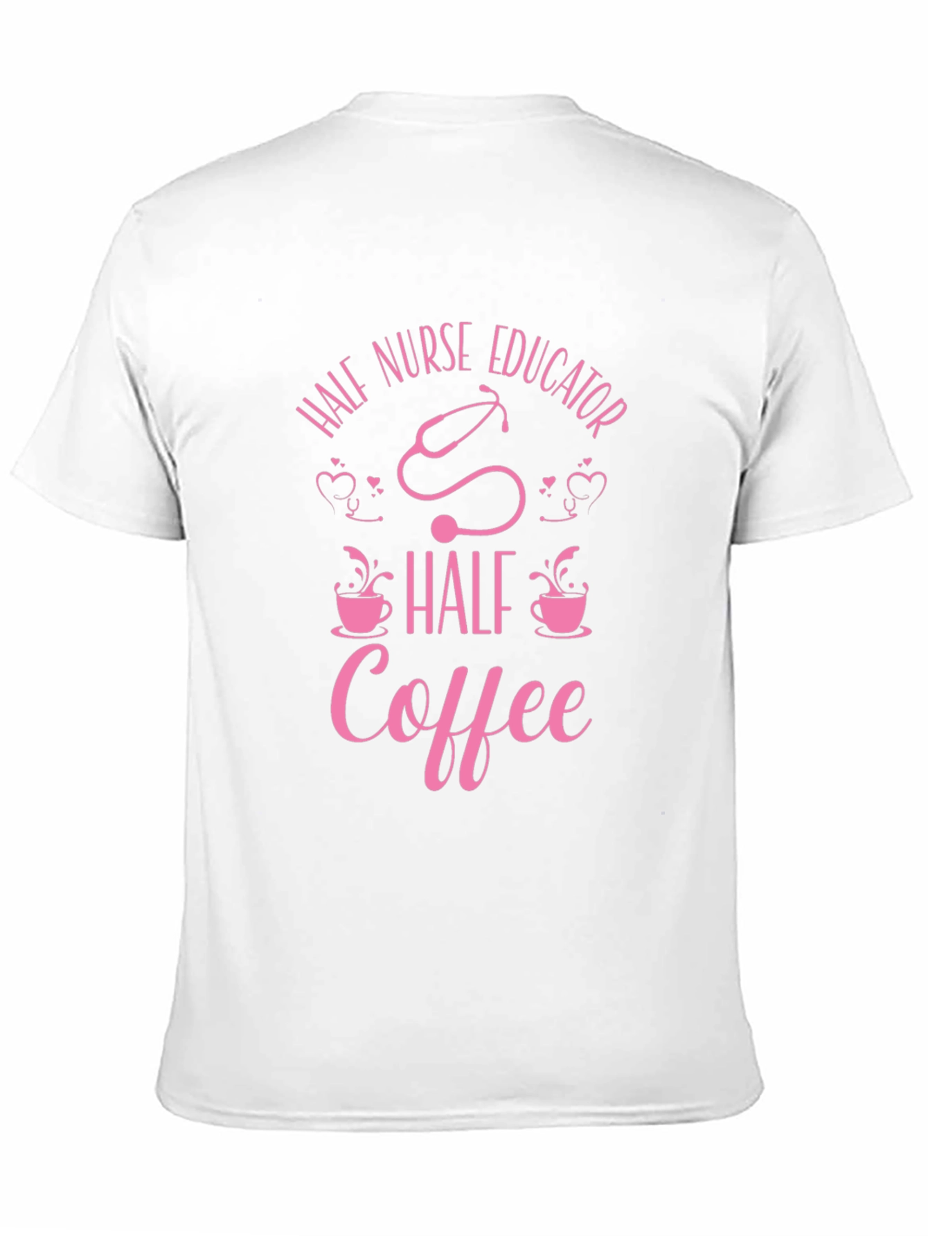 Half Nurse Educator Half Coffee T-Shirt