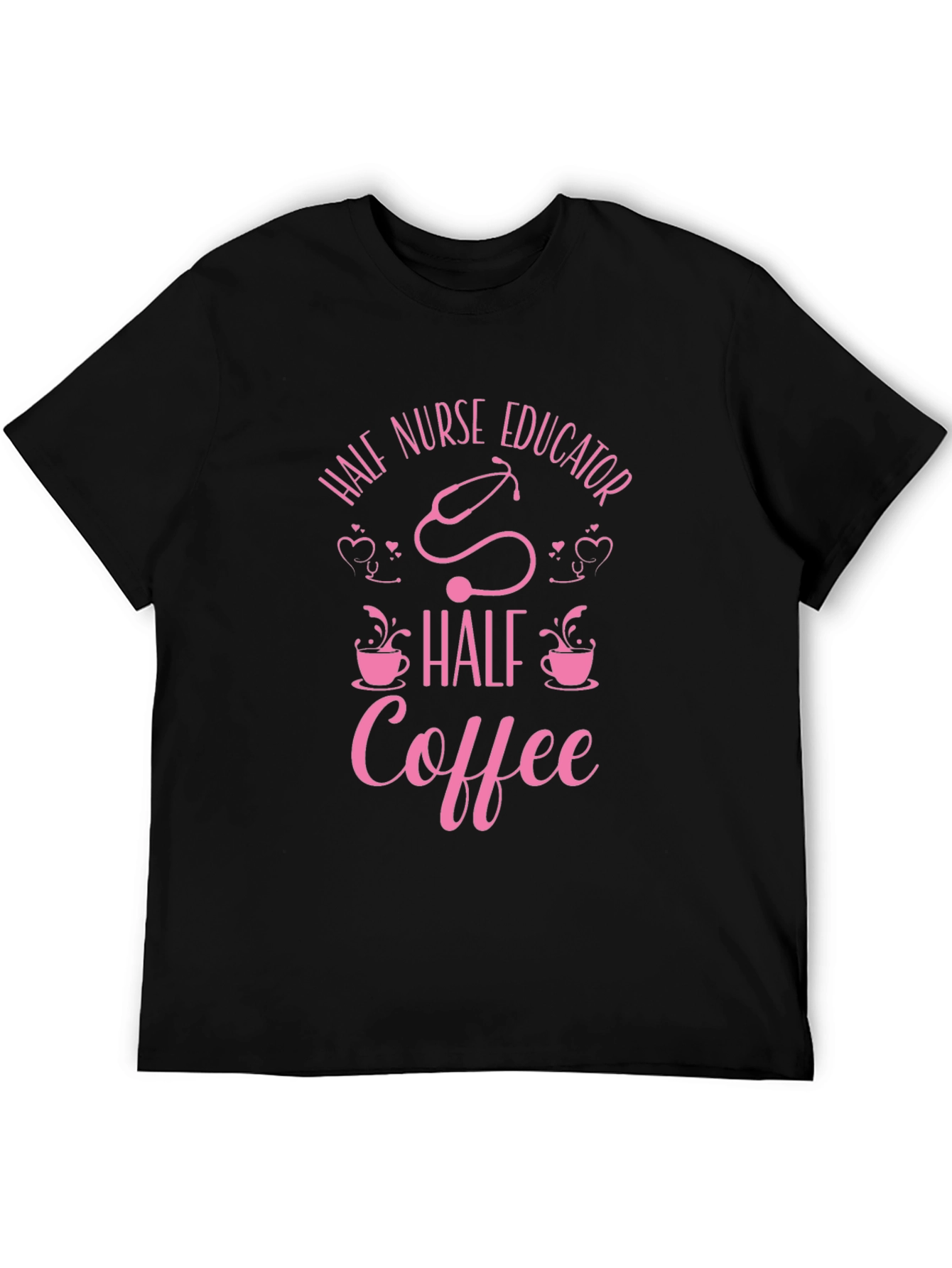 Half Nurse Educator Half Coffee T-Shirt