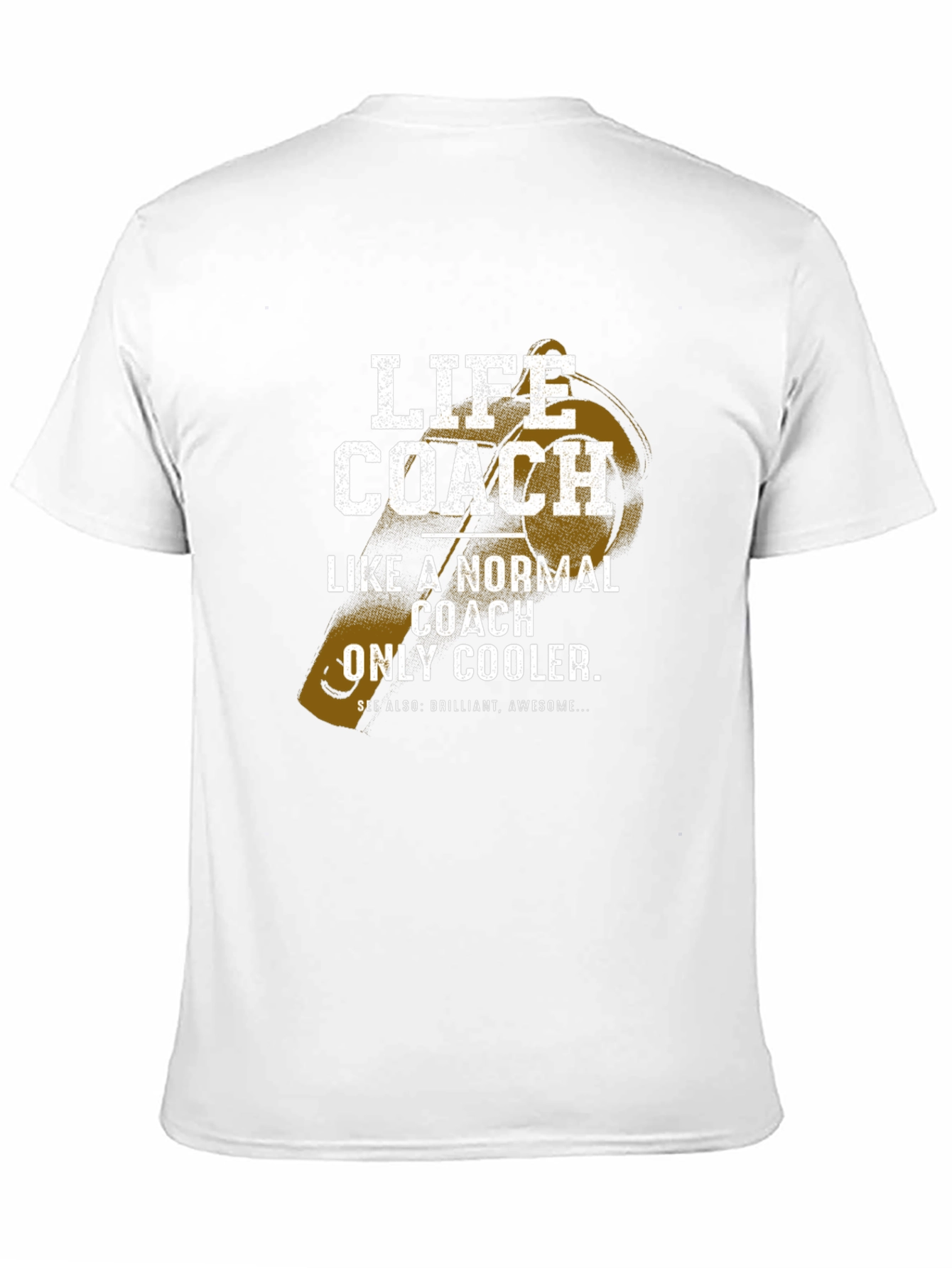 Life Coach T-Shirt - Normal Coach Only Cooler