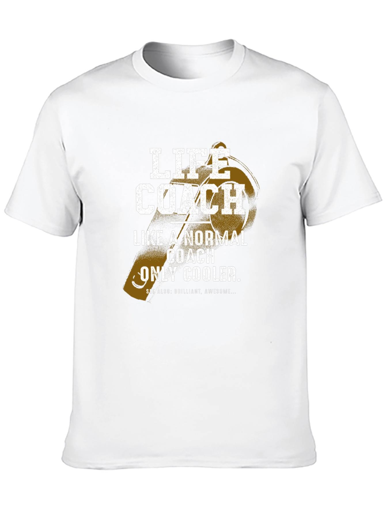 Life Coach T-Shirt - Normal Coach Only Cooler