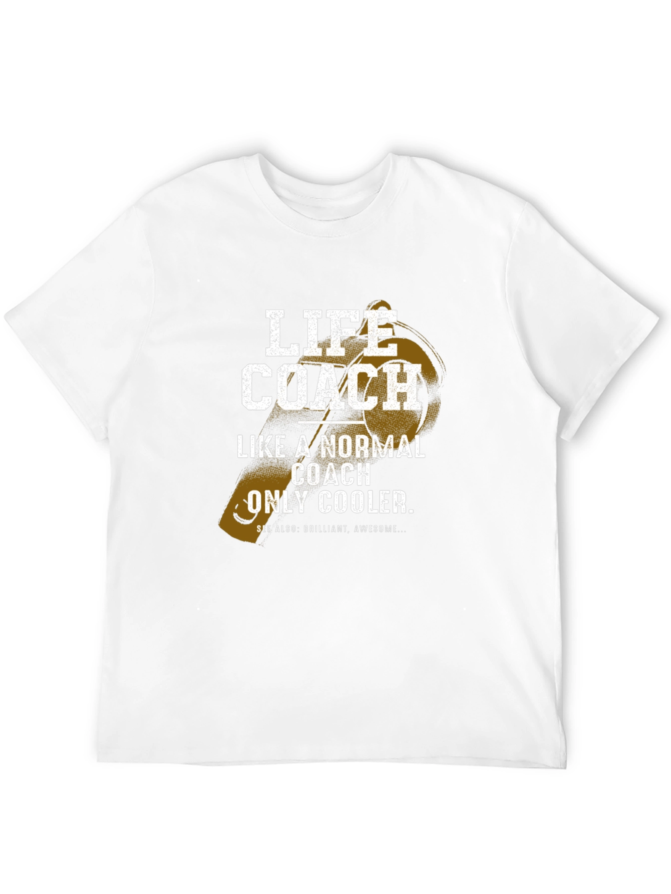 Life Coach T-Shirt - Normal Coach Only Cooler