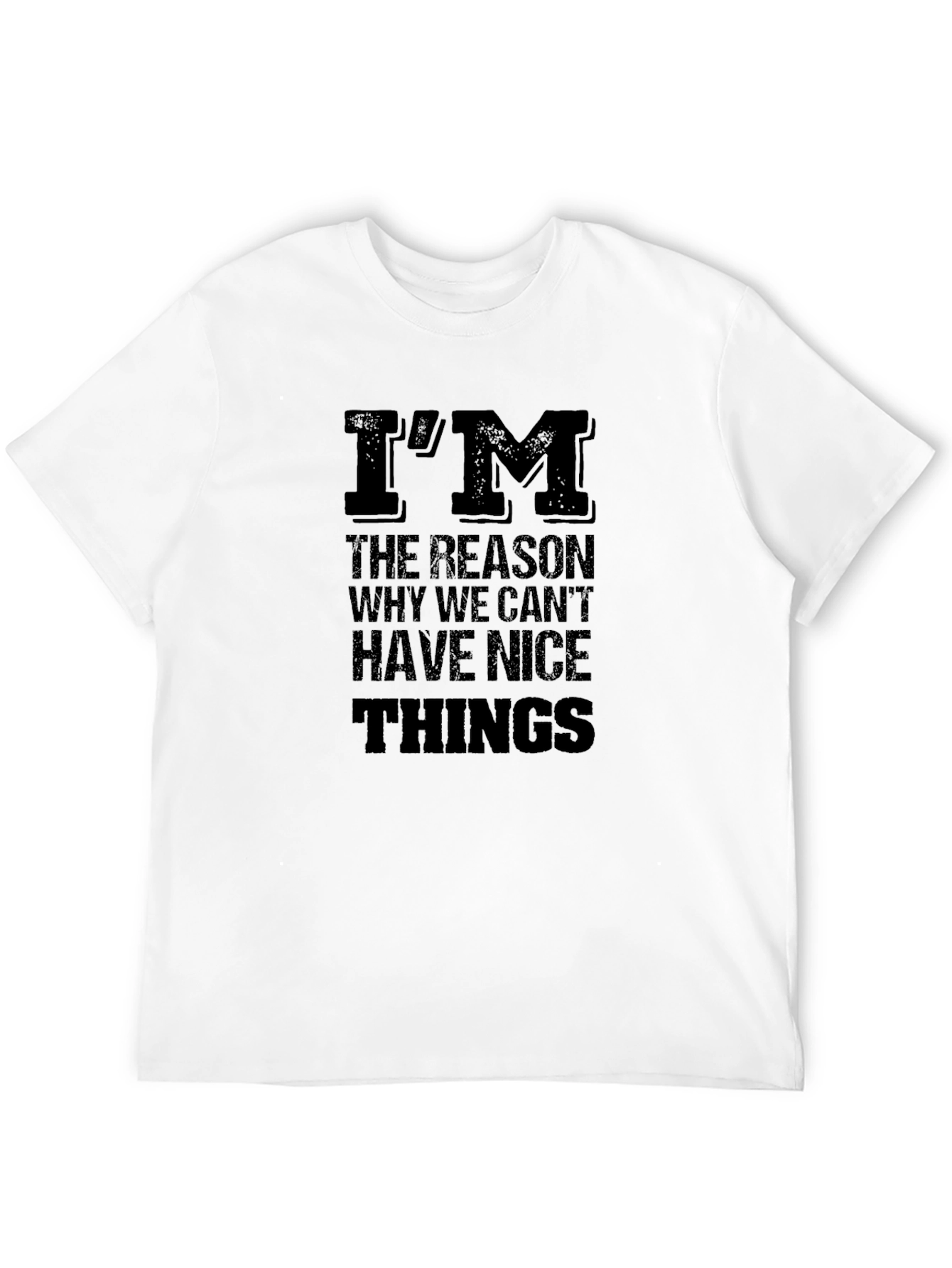 Im the Reason Funny Black T-Shirt