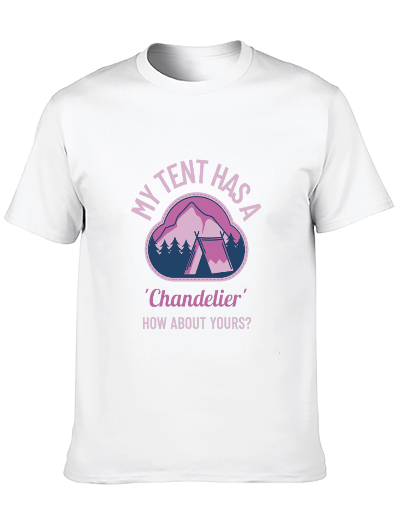 My Tent Has A Chandelier Graphic T-Shirt