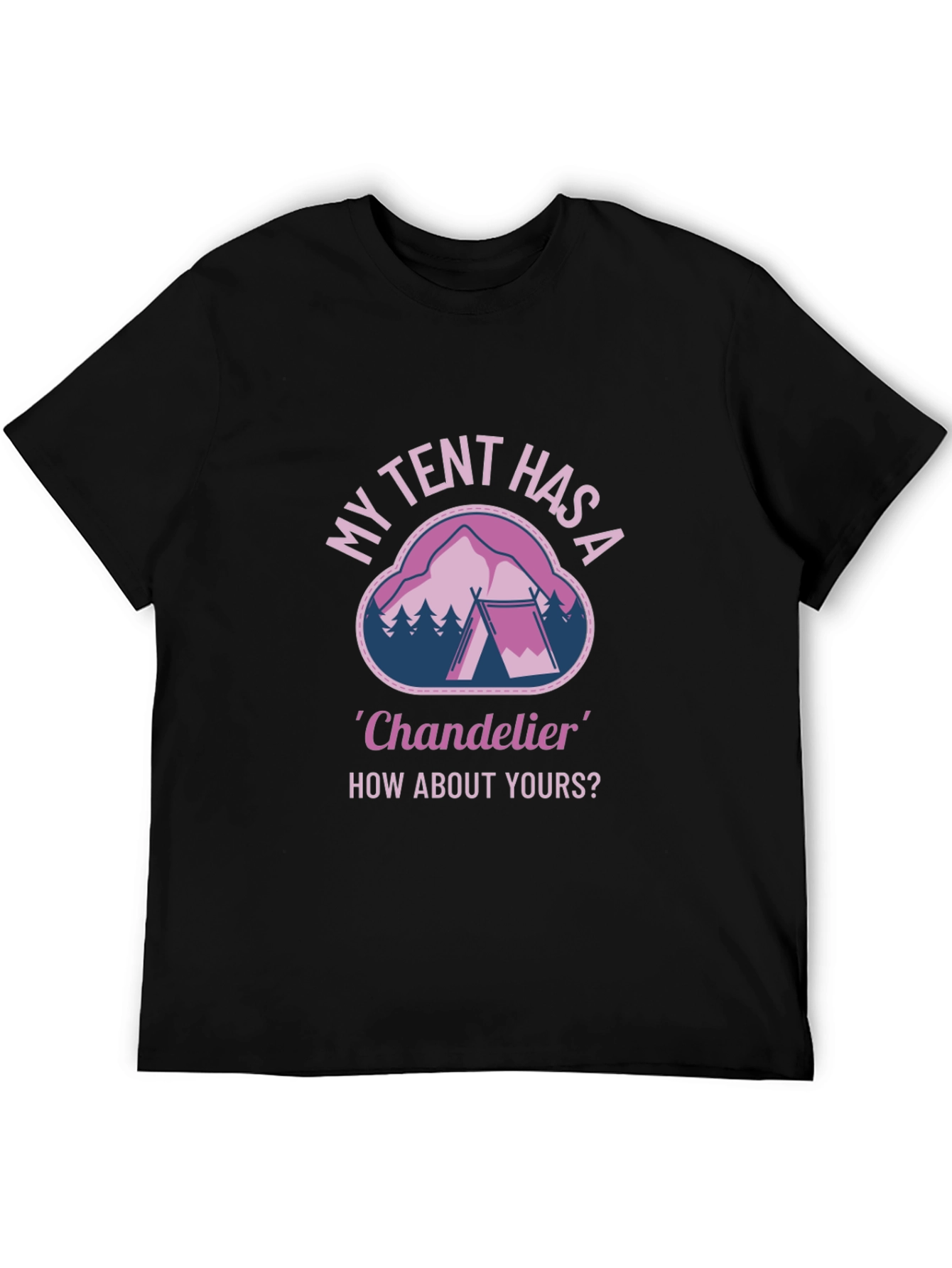 My Tent Has A Chandelier Graphic T-Shirt