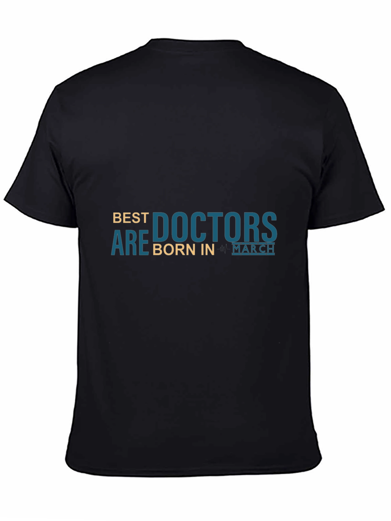 Best Doctors Are Born in March T-Shirt