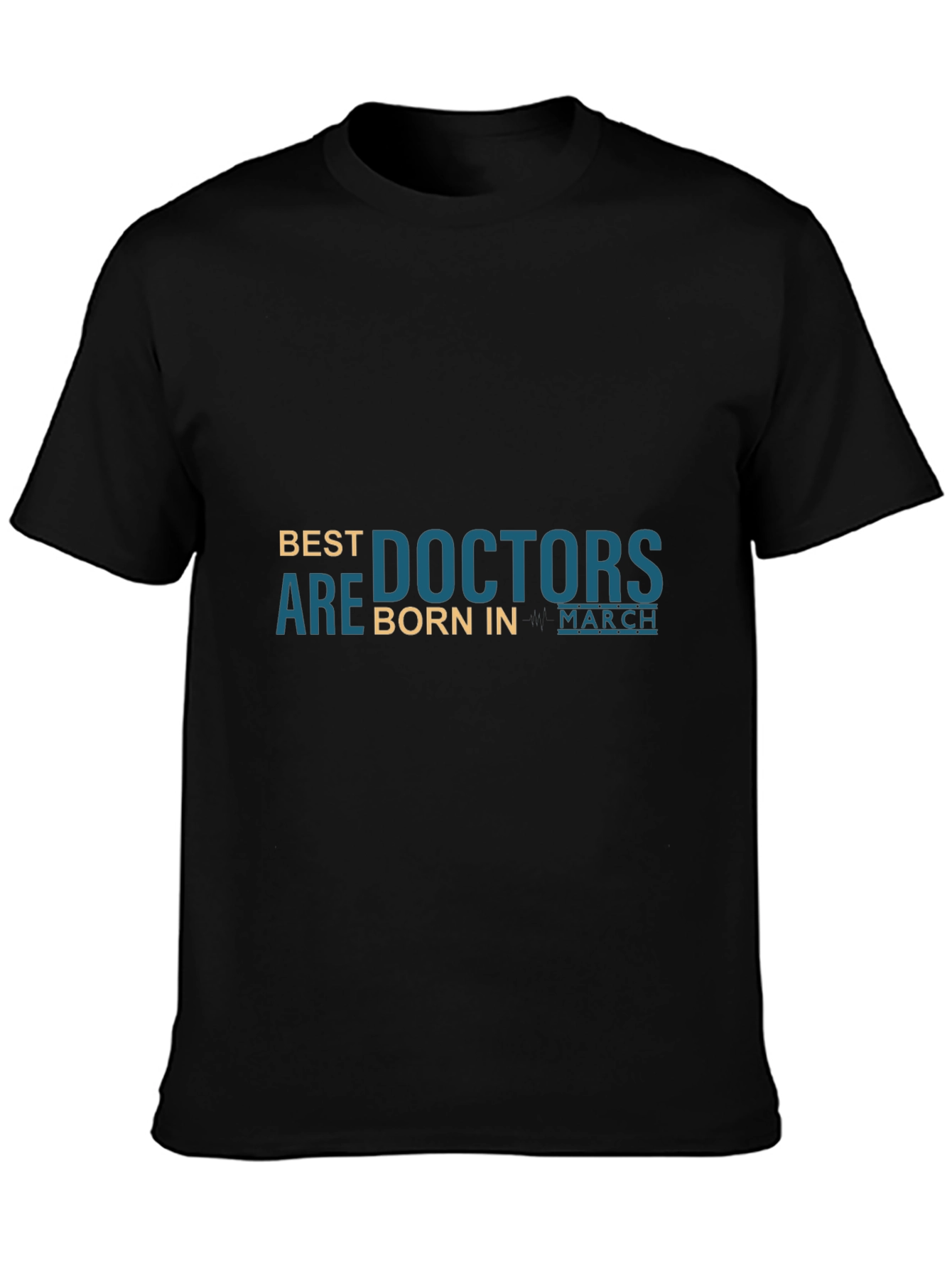 Best Doctors Are Born in March T-Shirt