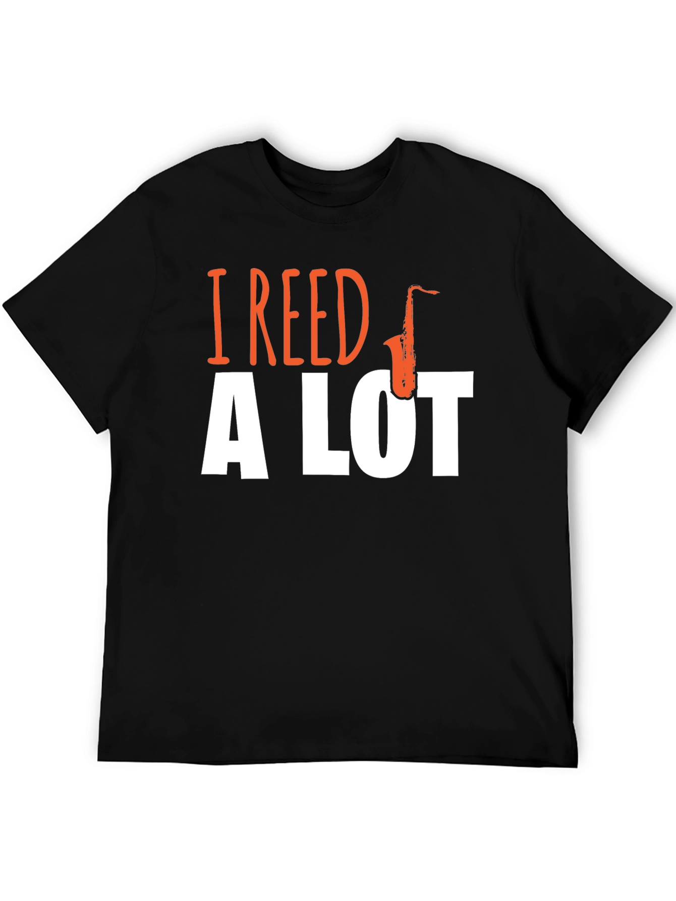 I Reed A Lot Saxophone Graphic T-Shirt