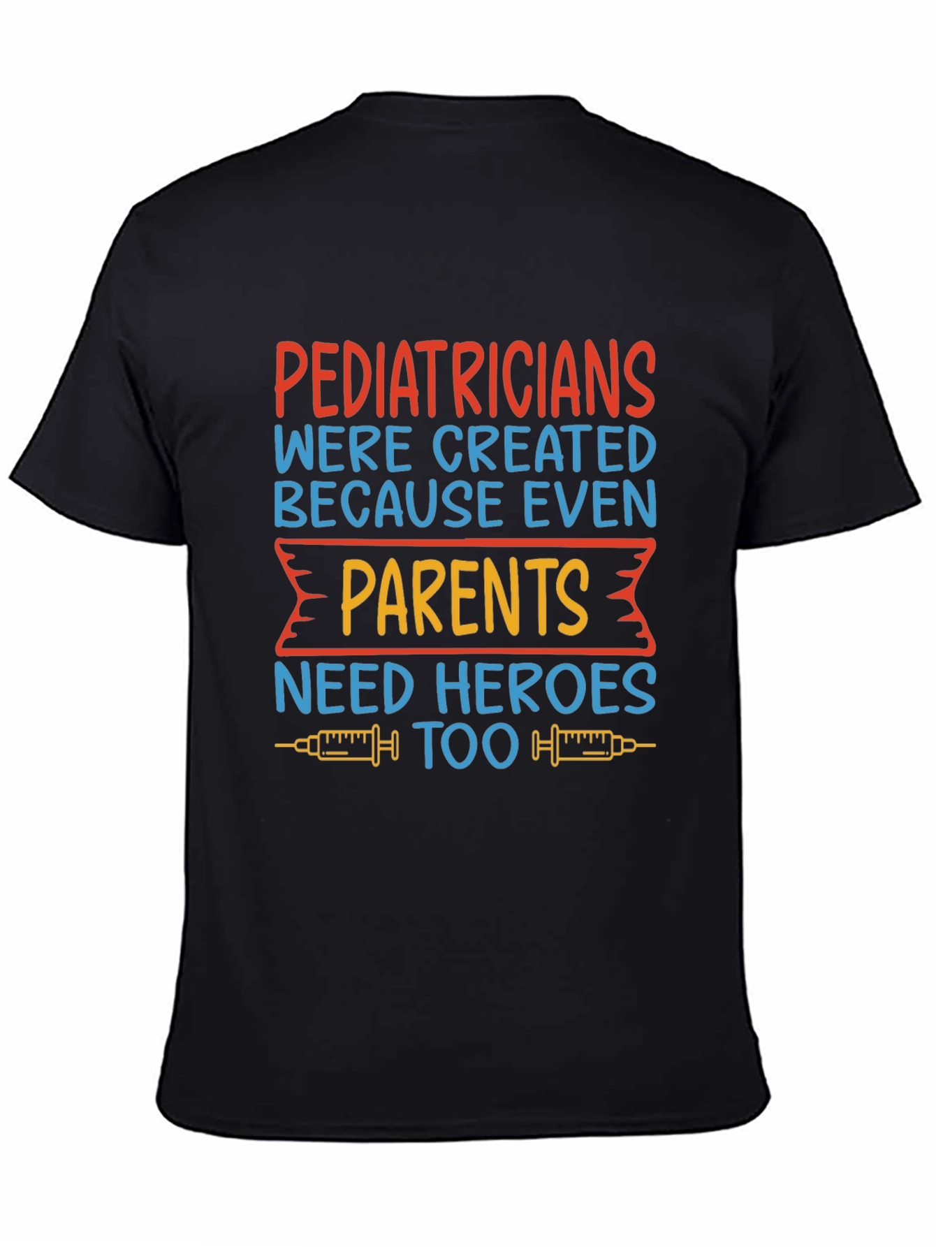 Pediatrician Hero T-Shirt - Gift for Parents
