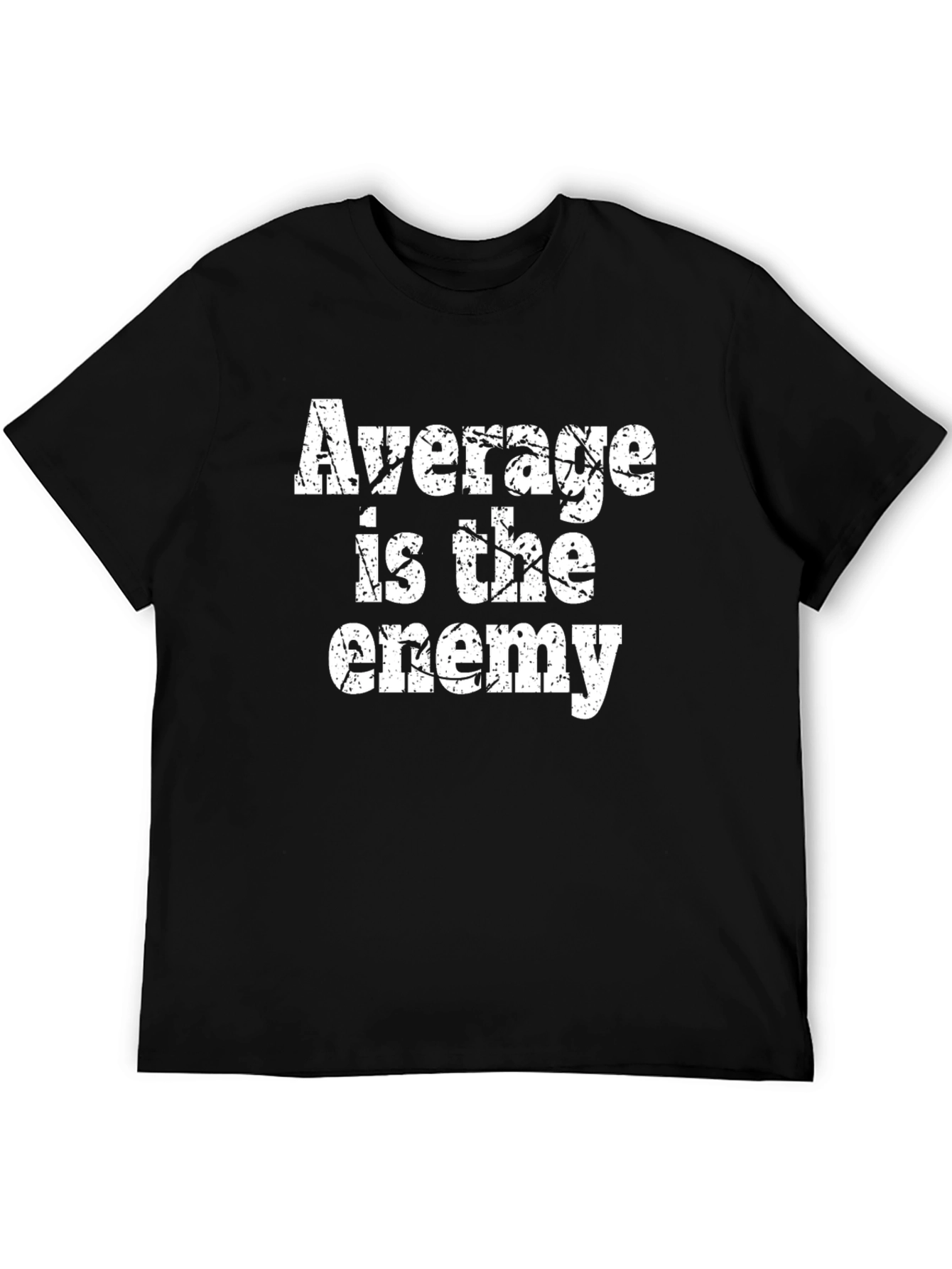 Average Is The Enemy Graphic Tee