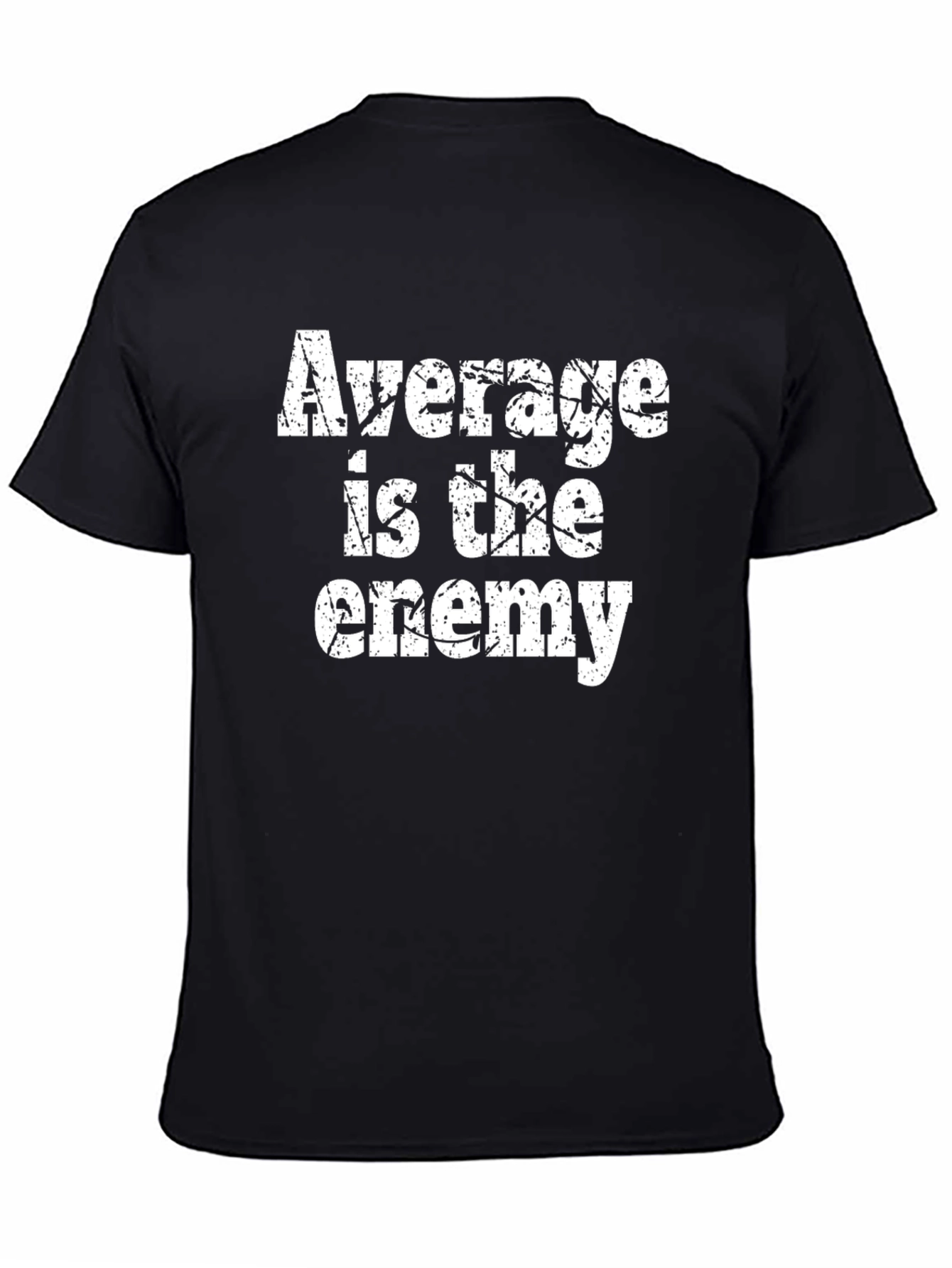 Average Is The Enemy Graphic Tee