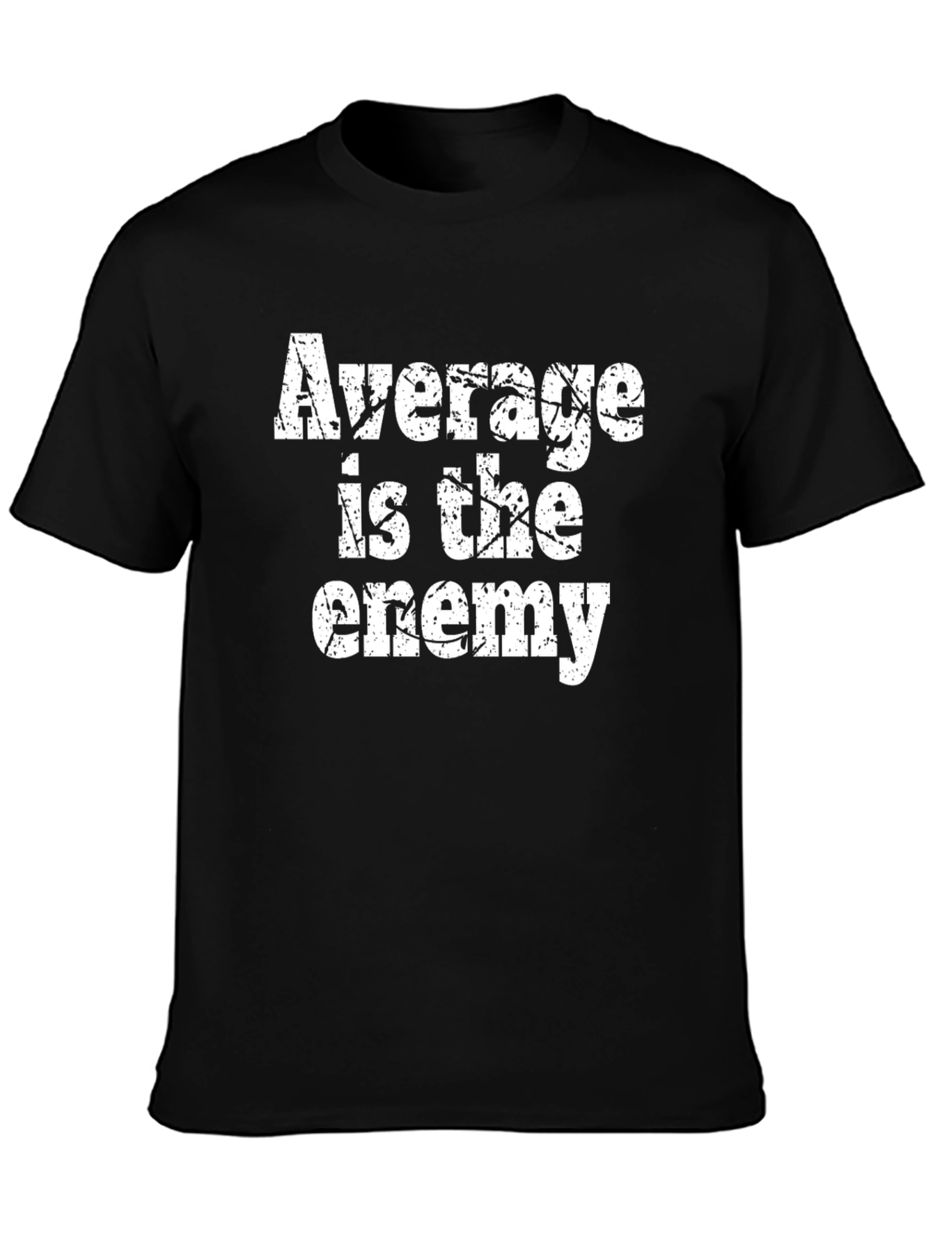 Average Is The Enemy Graphic Tee