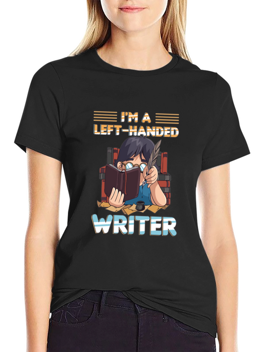Im a Left-Handed Writer T-Shirt