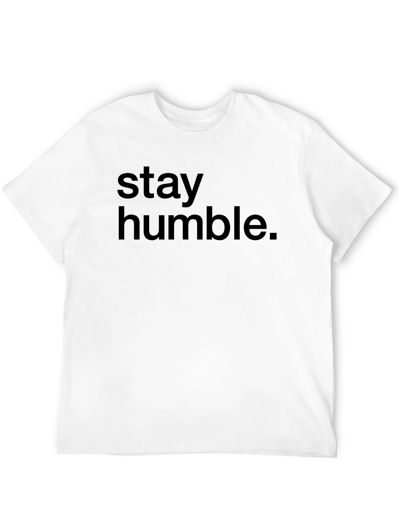 Stay Humble Graphic Tee - Unisex Casual Comfort