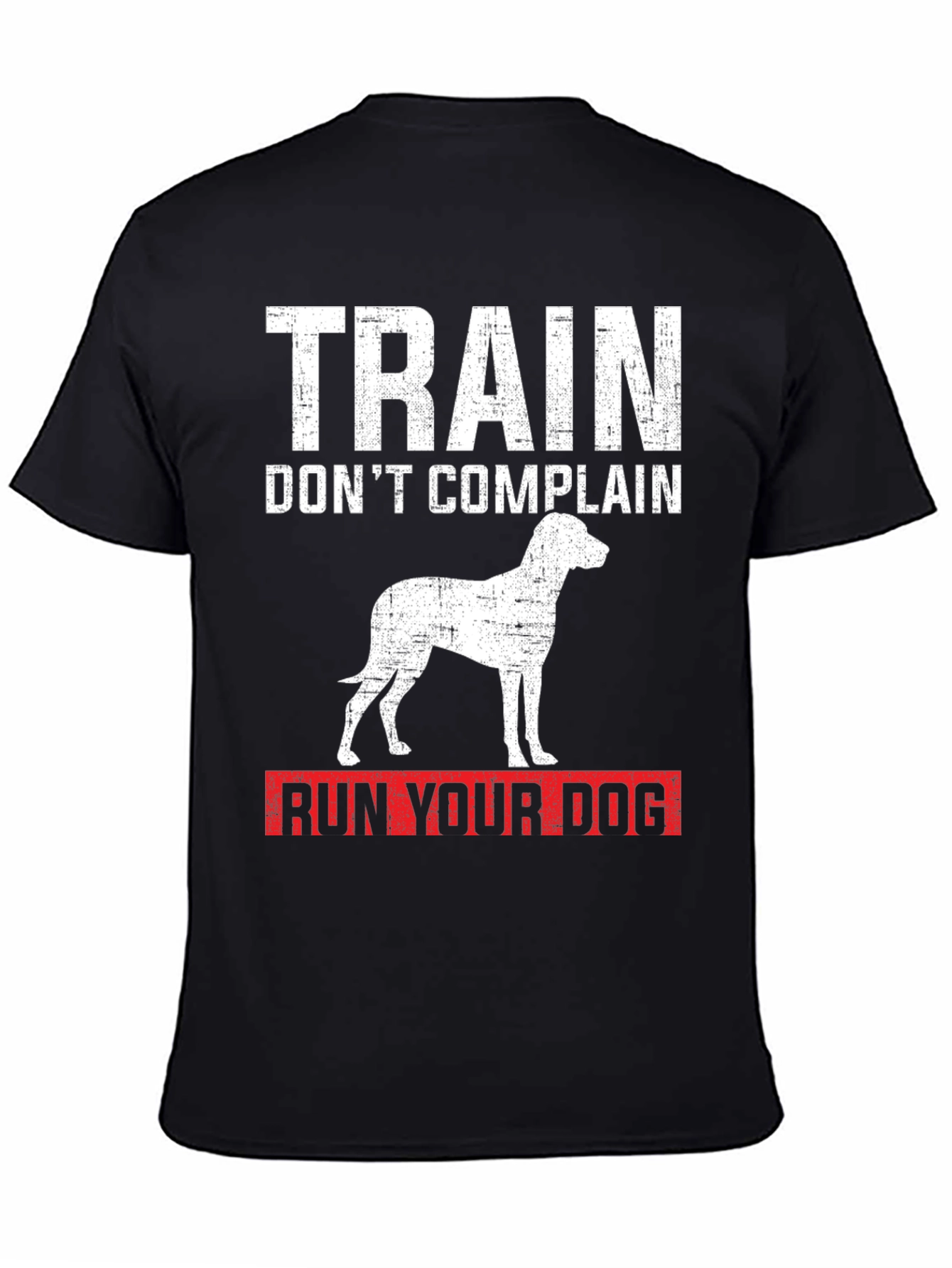 Train Dont Complain Dog T-Shirt