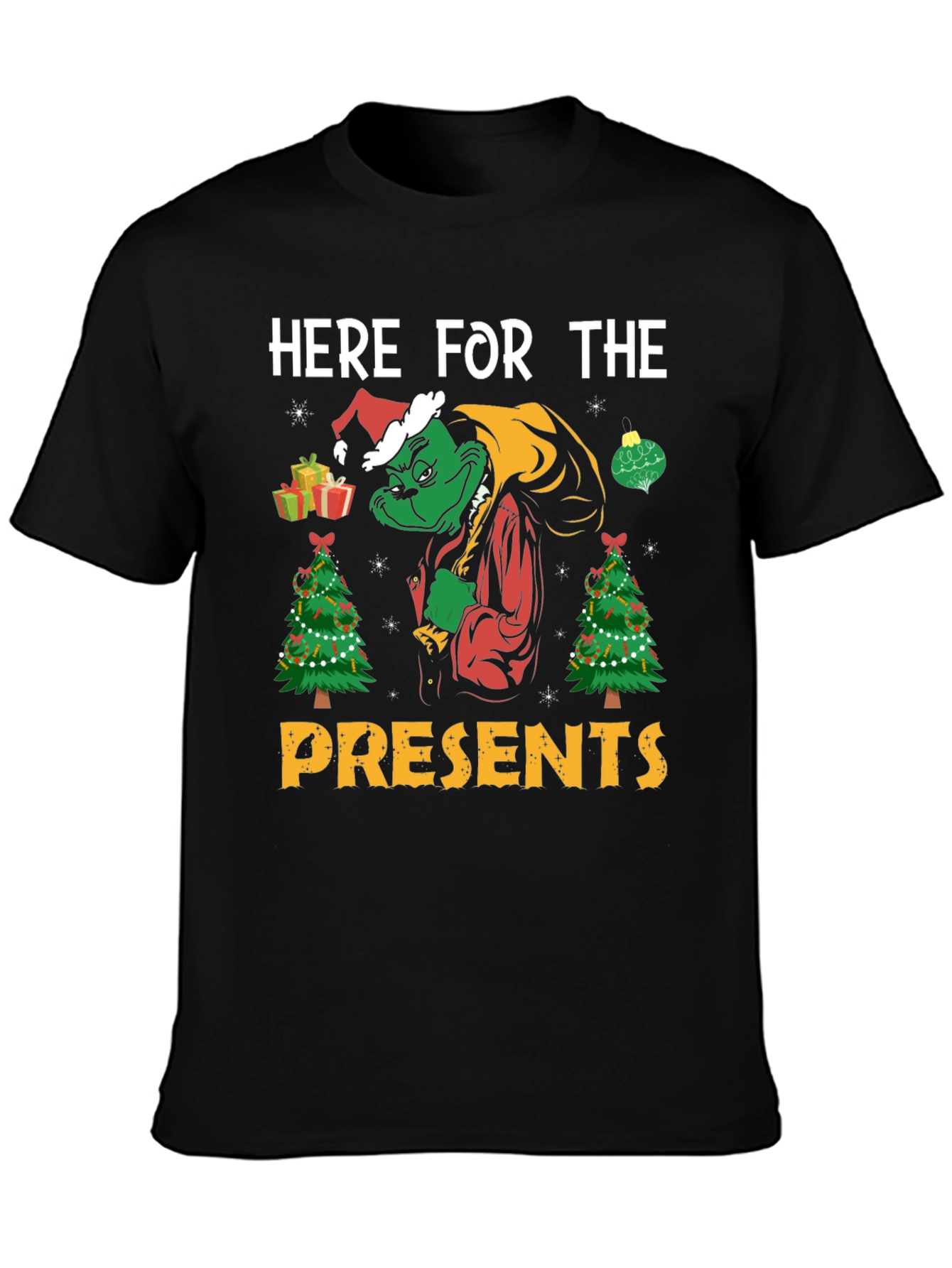 Grinch Here for the Presents Christmas T-Shirt