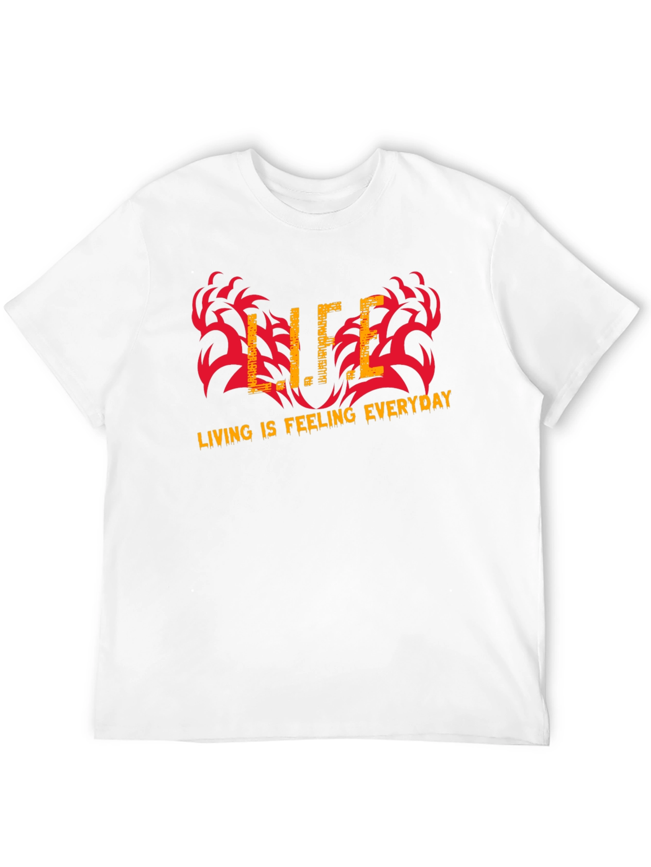 Life is Feeling Everyday Graphic T-Shirt