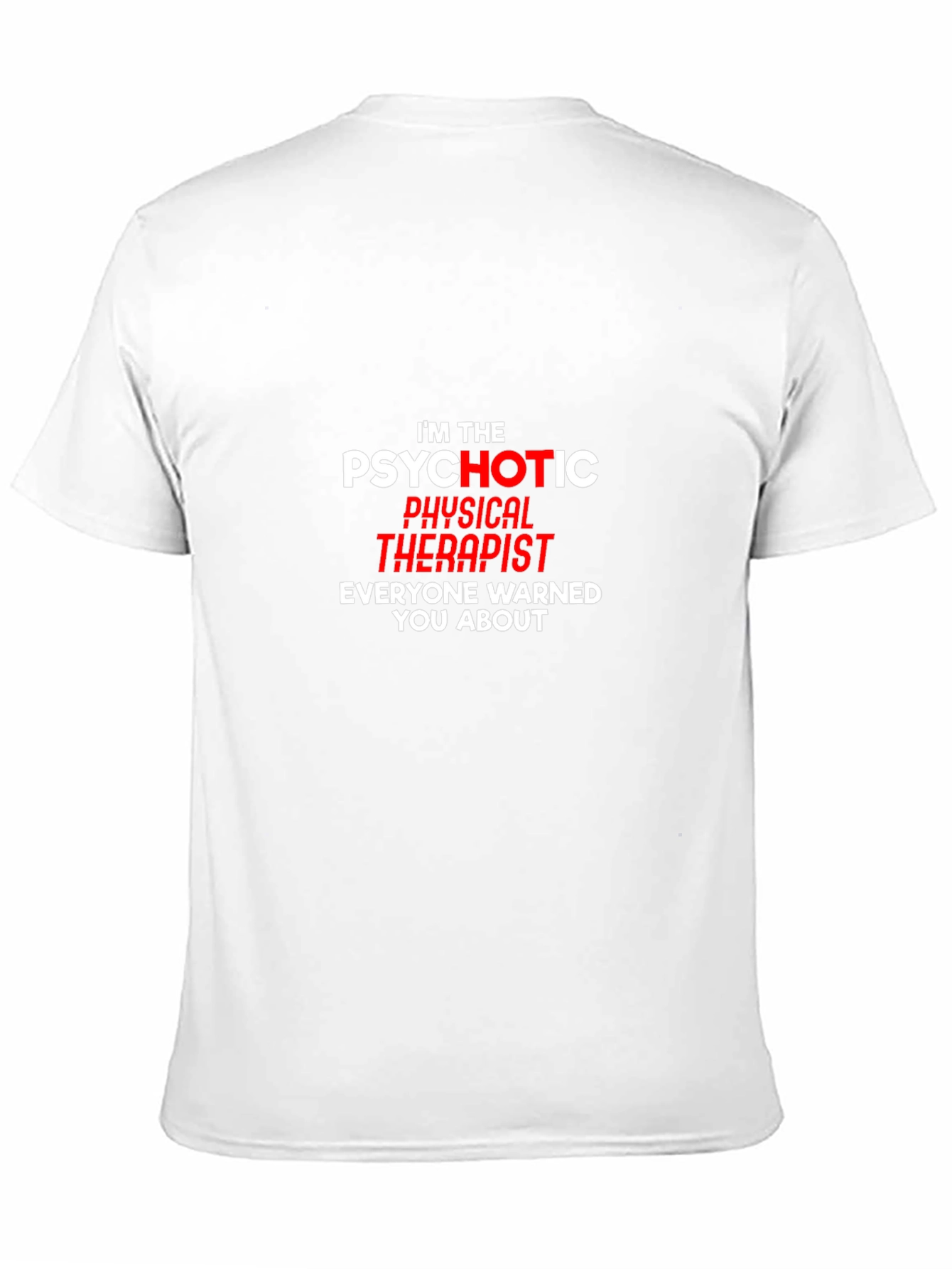 Psychotic Physical Therapist Graphic Tee