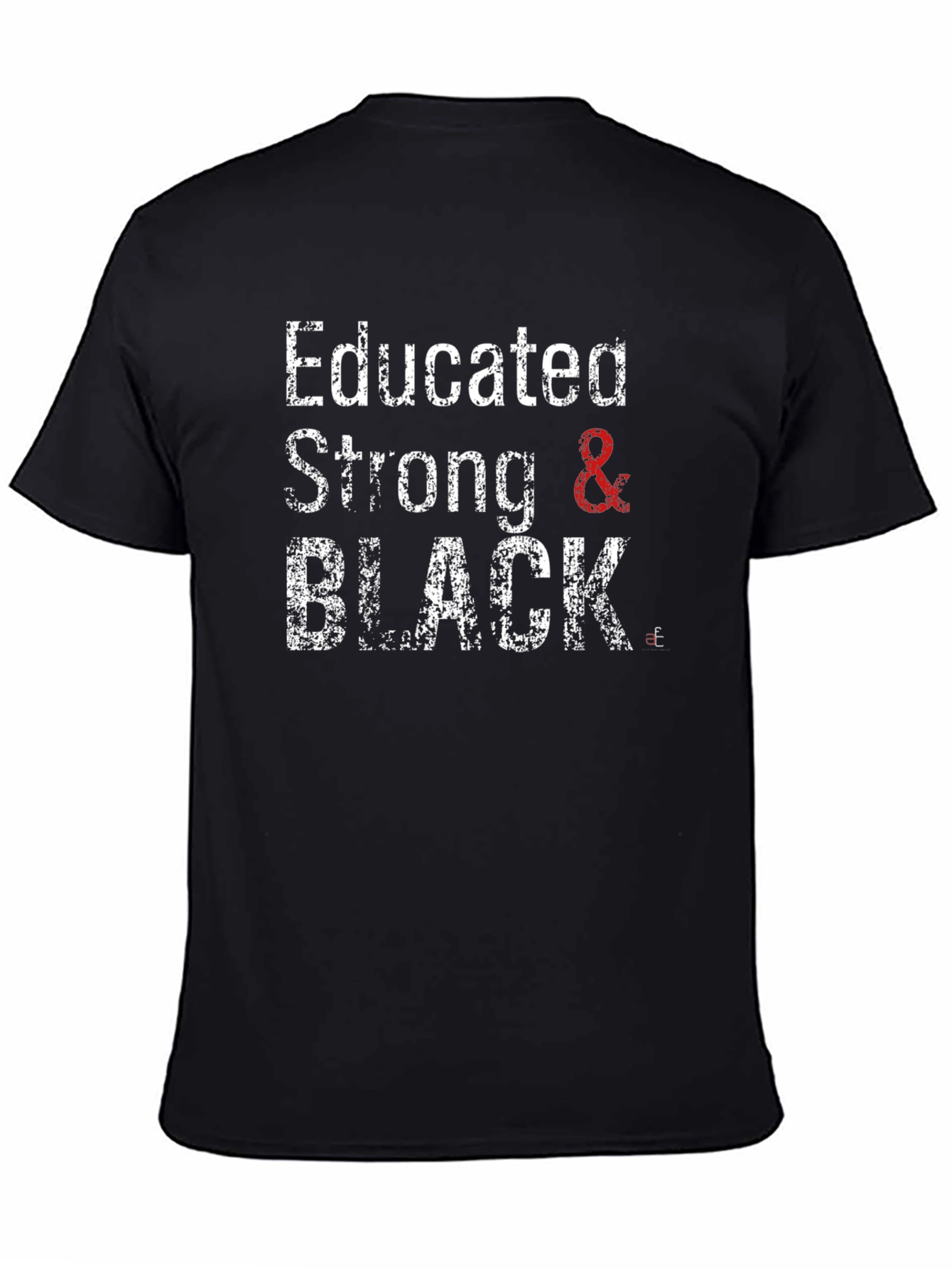 Educated Strong & Black T-Shirt