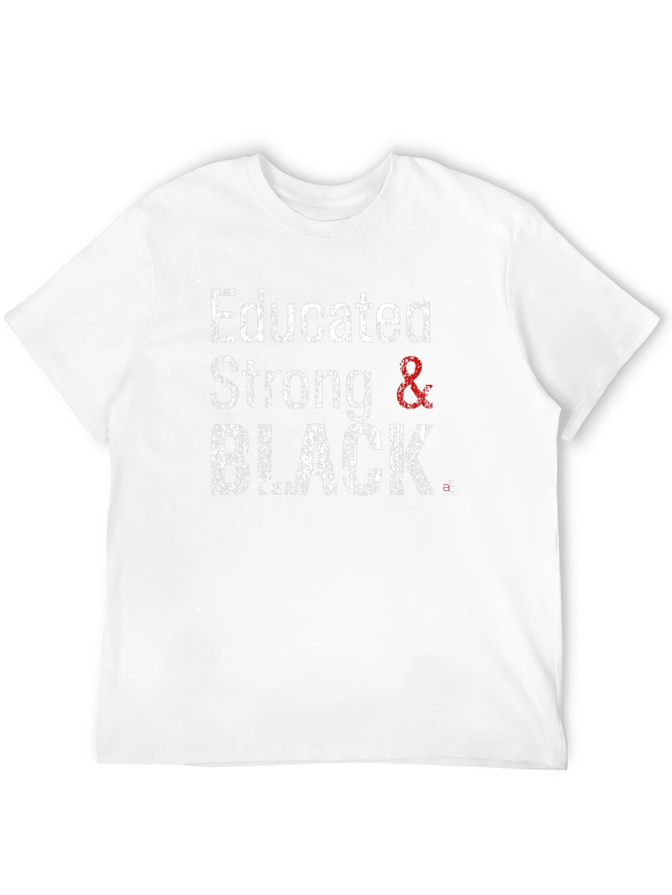 Educated Strong & Black T-Shirt