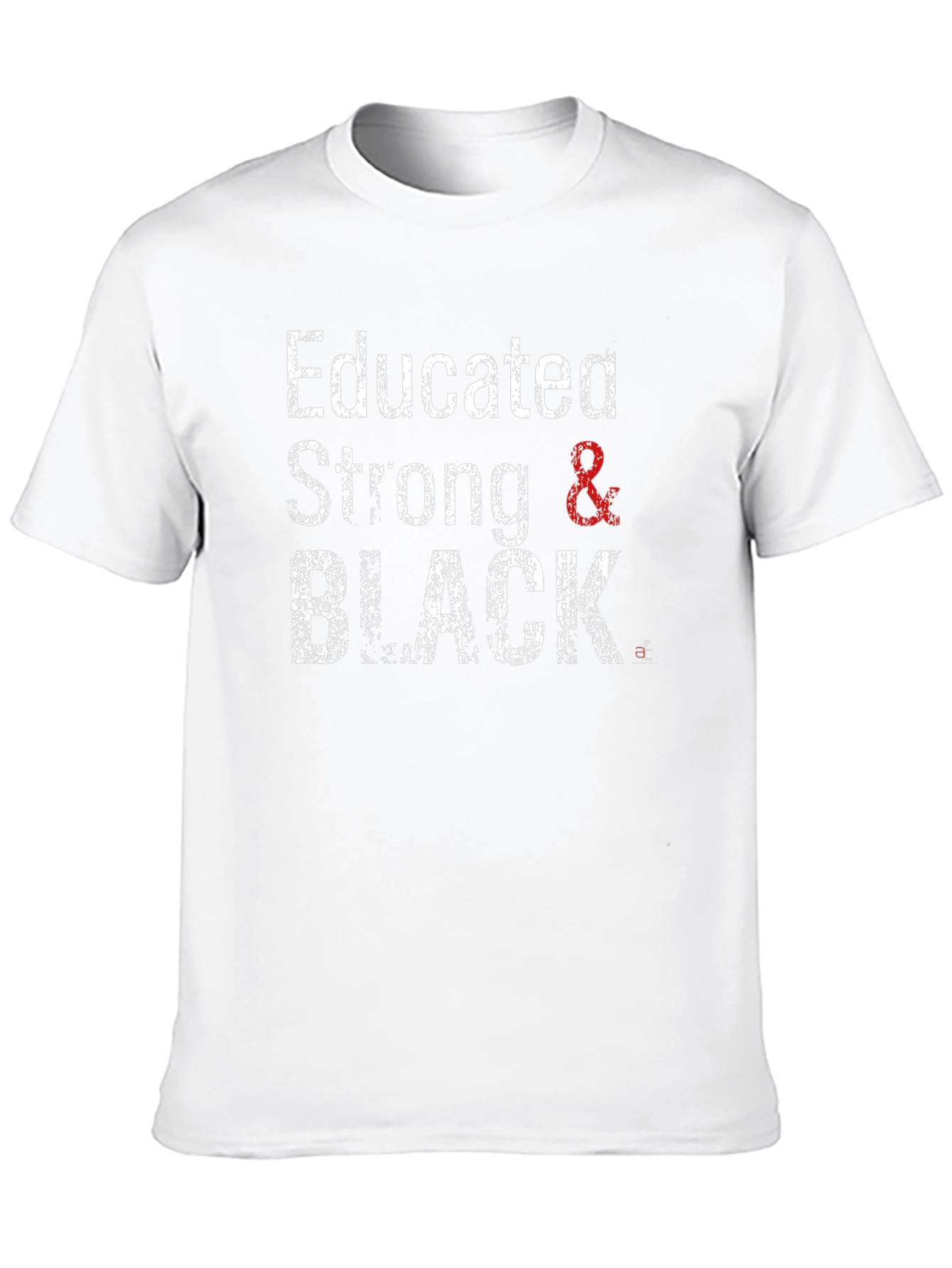 Educated Strong & Black T-Shirt