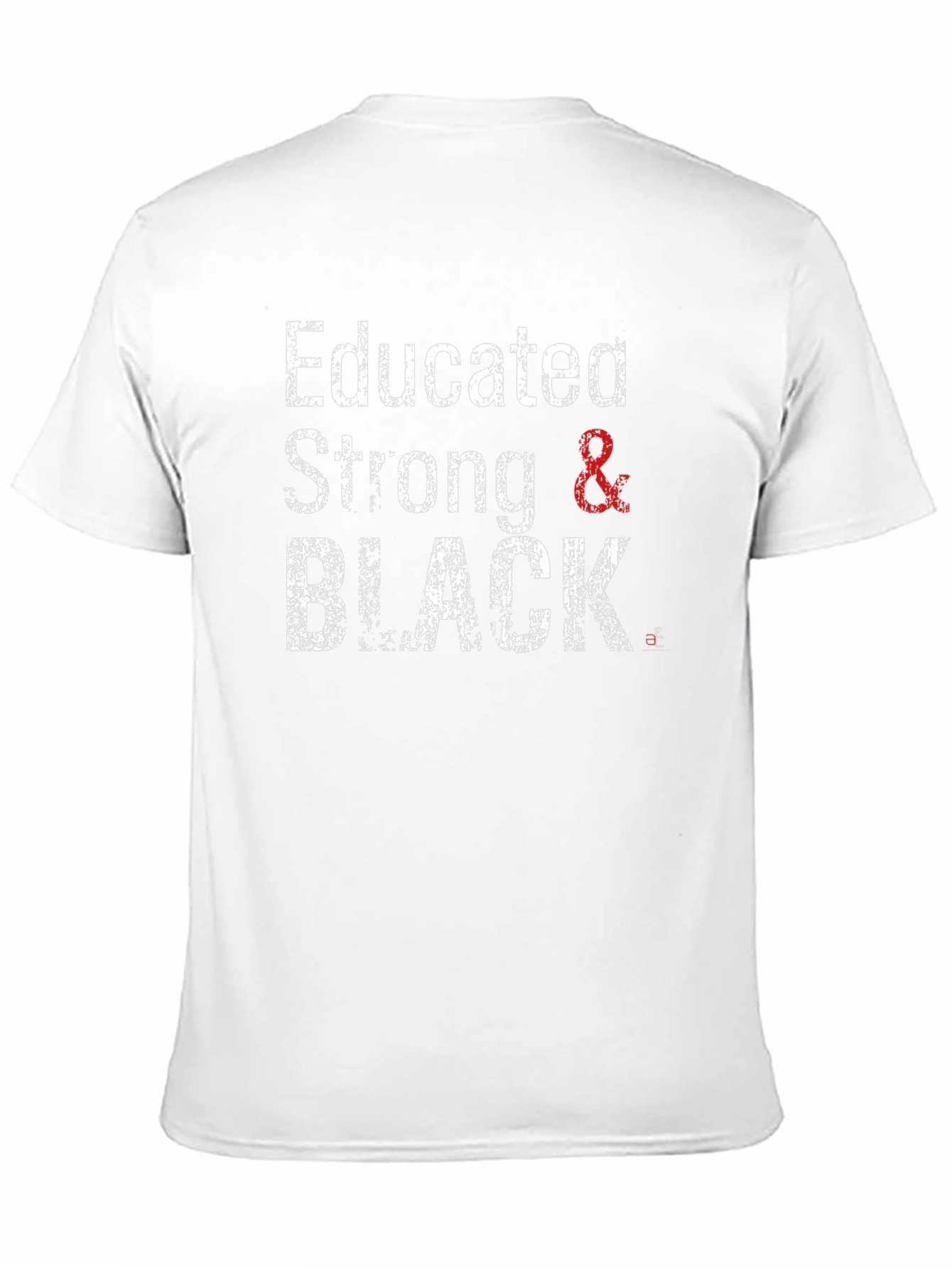 Educated Strong & Black T-Shirt
