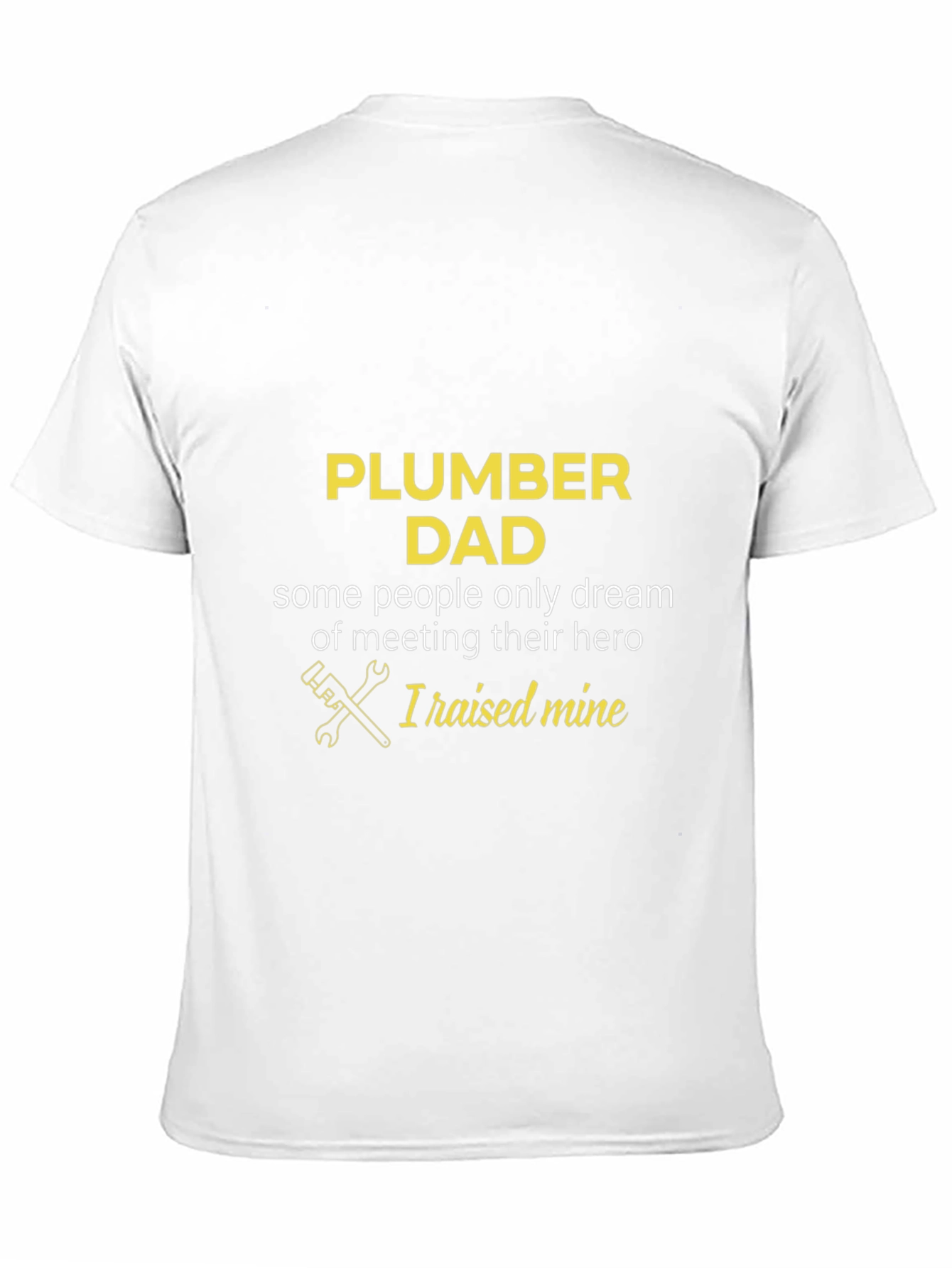 Plumber Dad T-Shirt - Heroic Fathers Day Gift