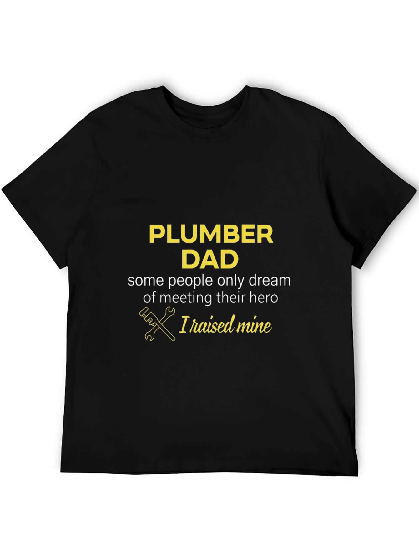 Plumber Dad T-Shirt - Heroic Fathers Day Gift