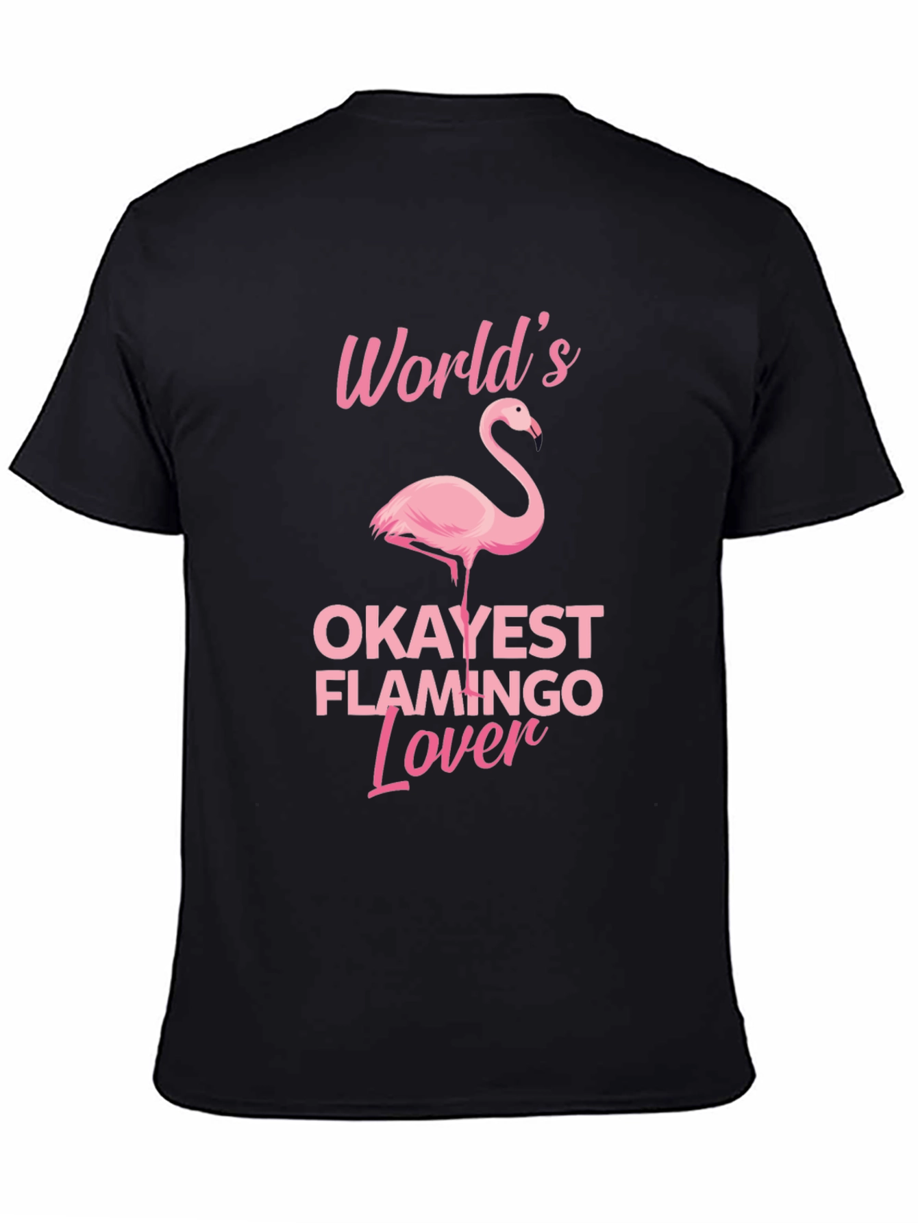 Okayest Flamingo Lover - Black T-Shirt