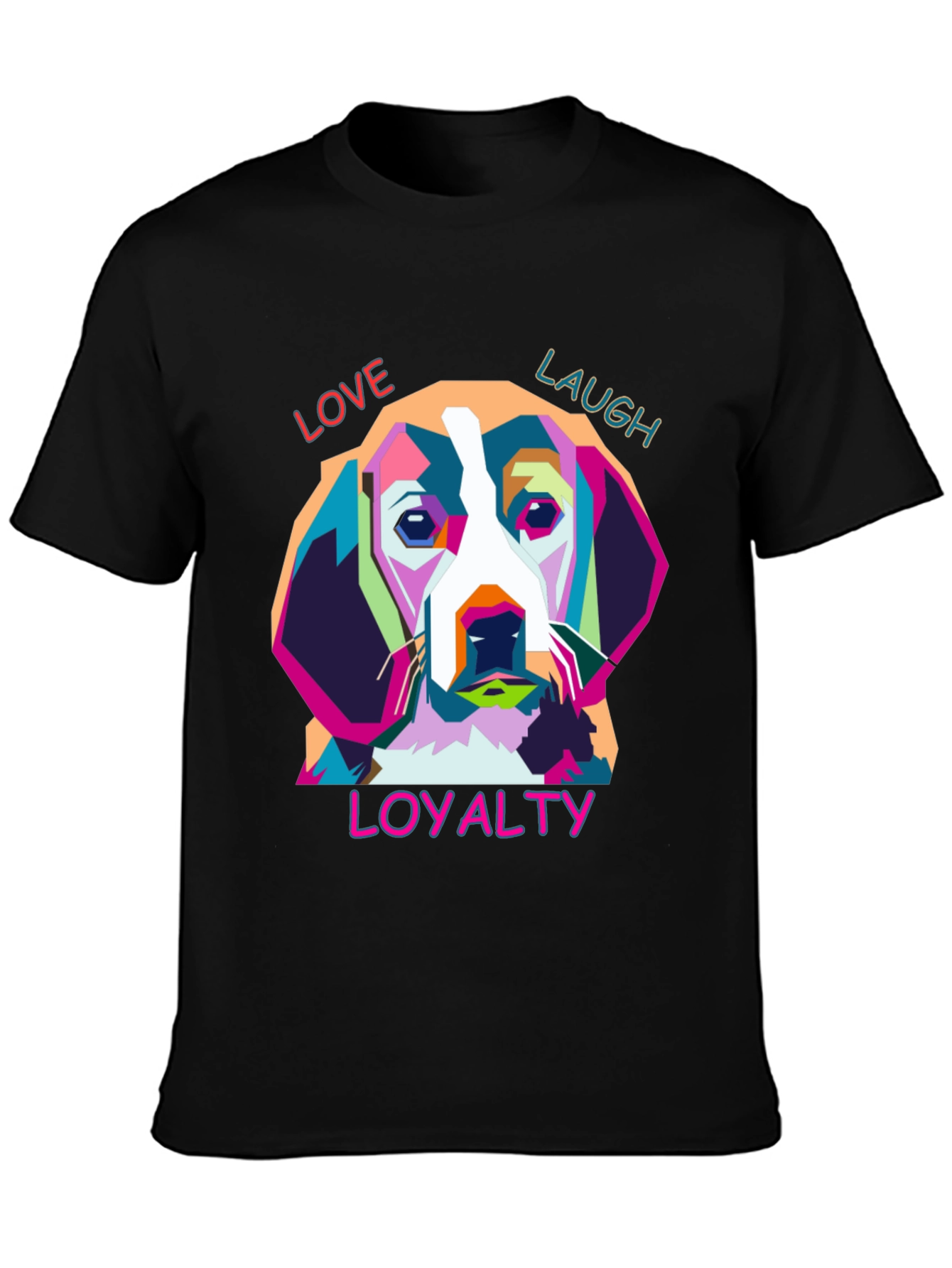 Love Laugh Loyalty Dog T-Shirt - Black