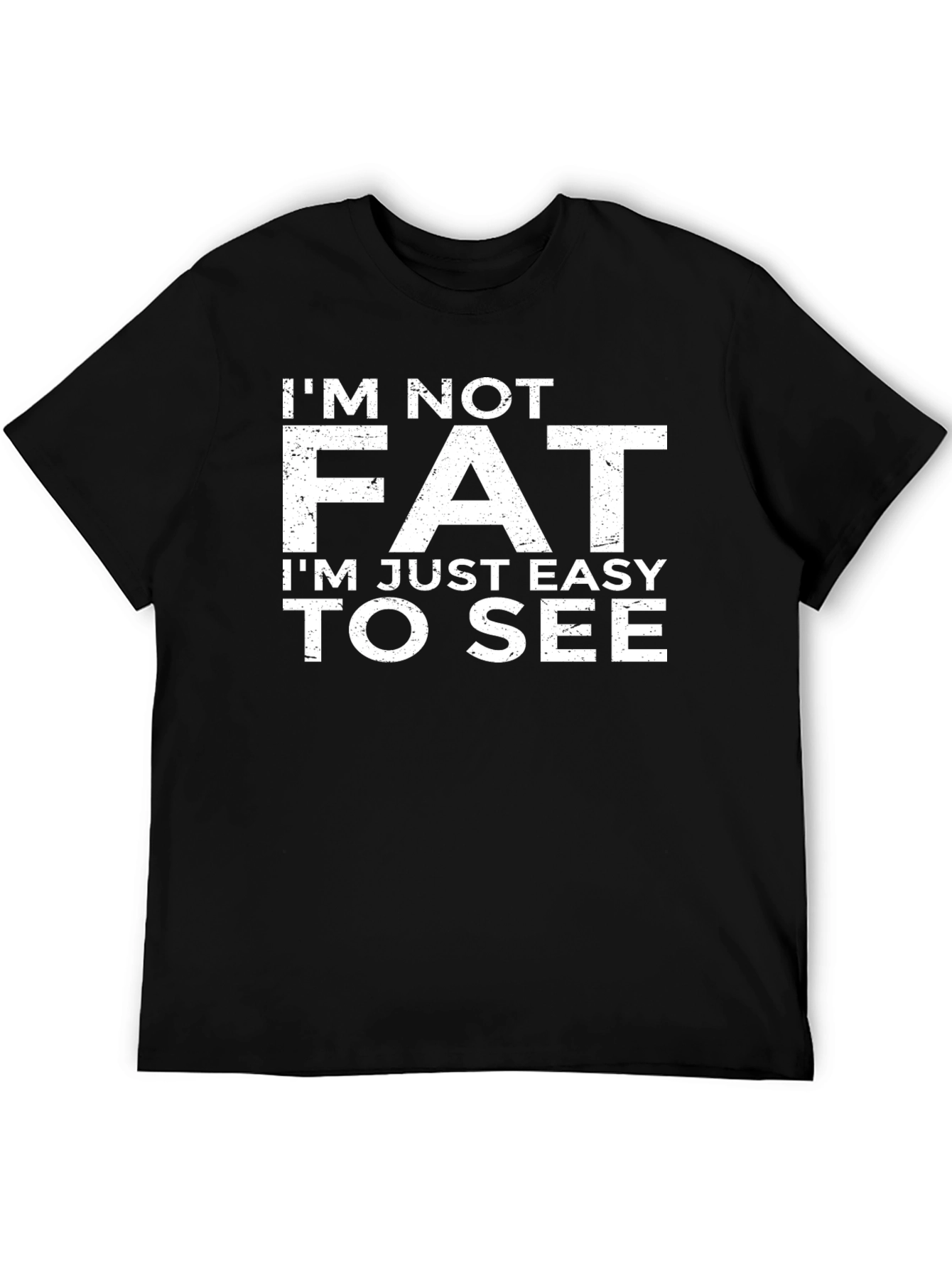 Im Not Fat T-Shirt Funny Slogan Tee