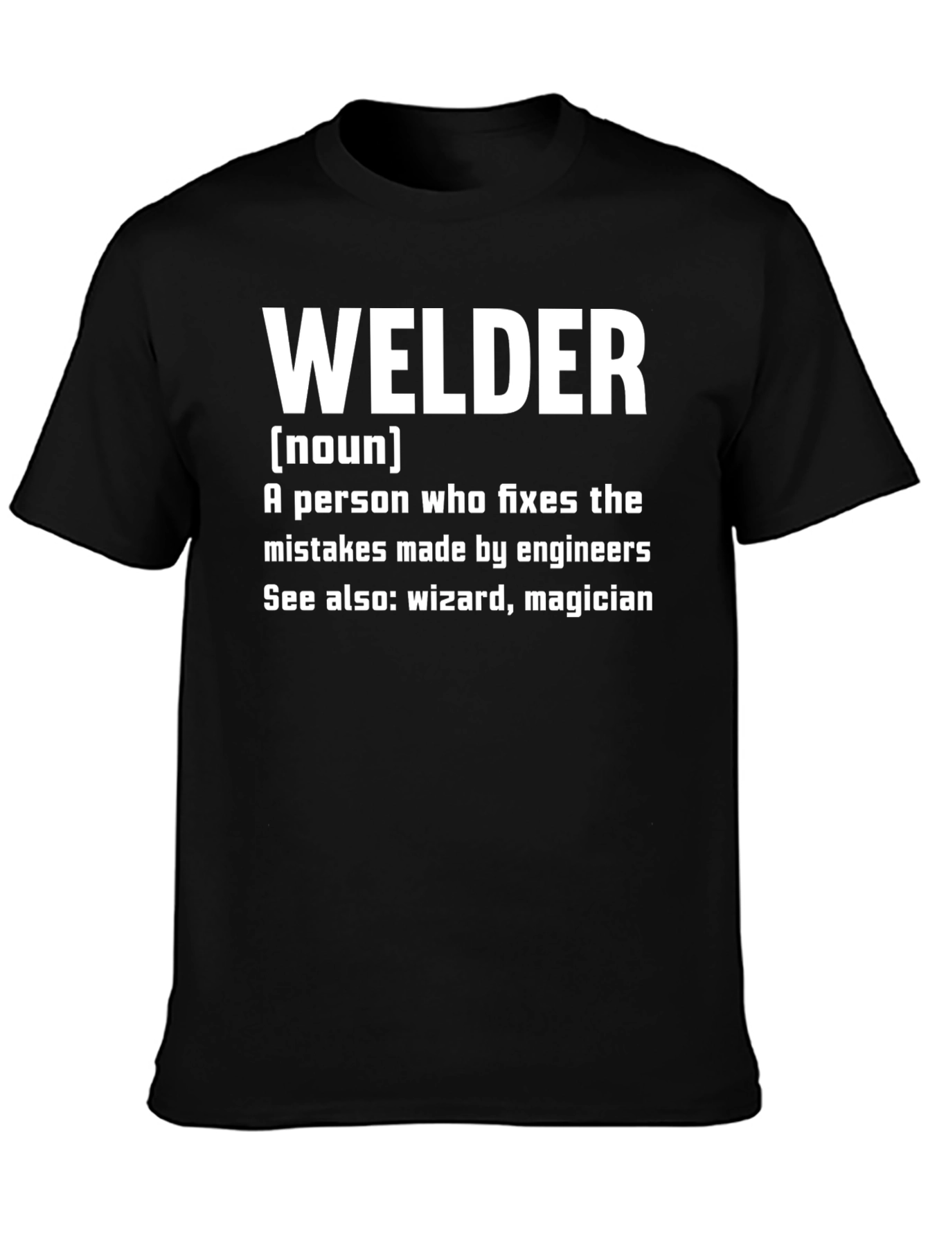Welder Definition T-Shirt - Funny Job Pride Tee