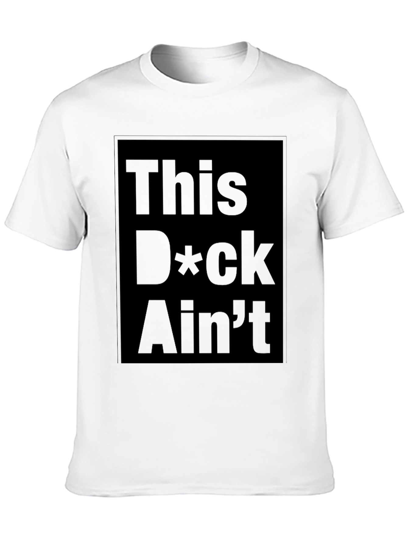 Edgy Graphic Tee - This D*ck Aint Free