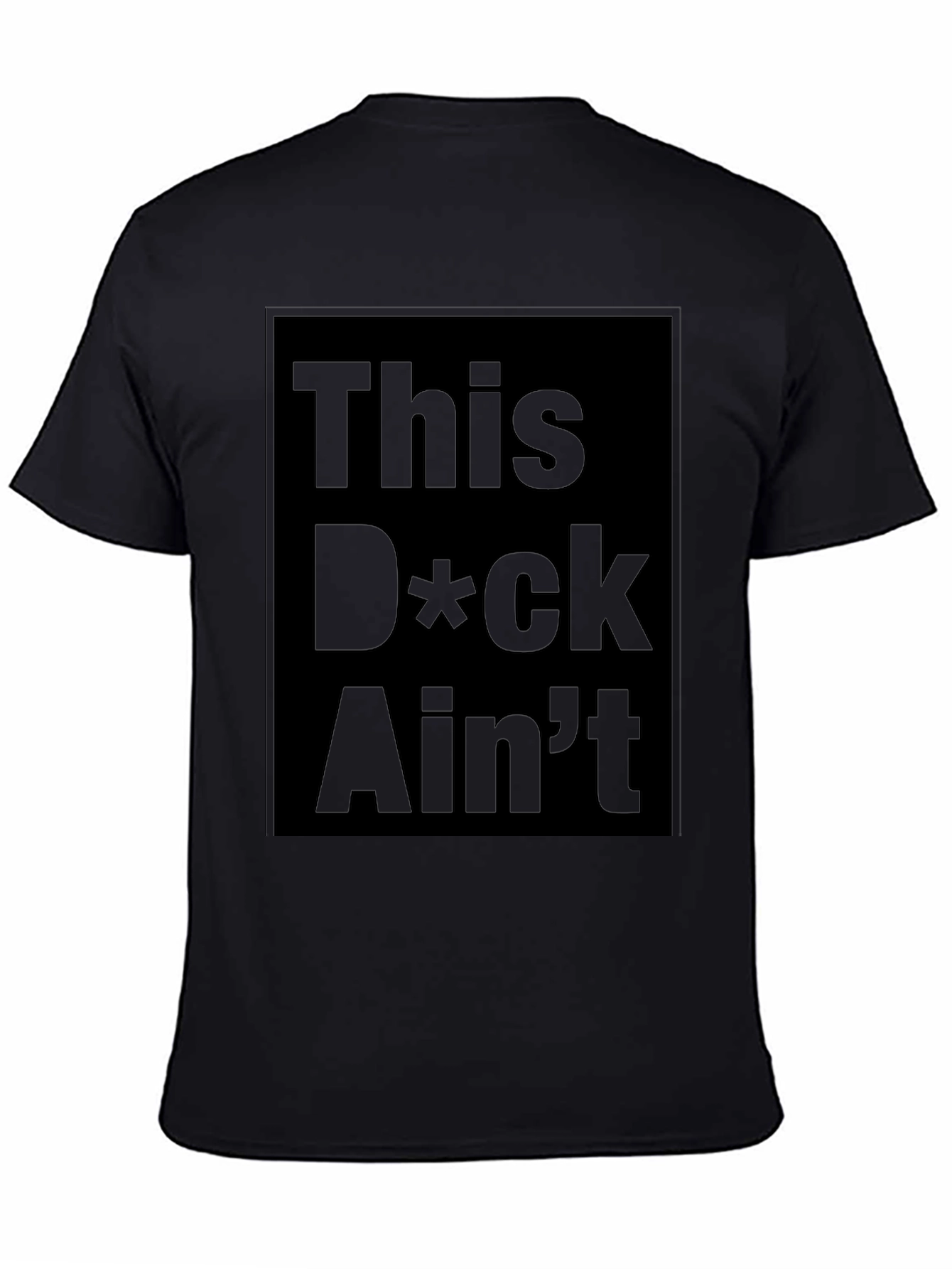 Edgy Graphic Tee - This D*ck Aint Free