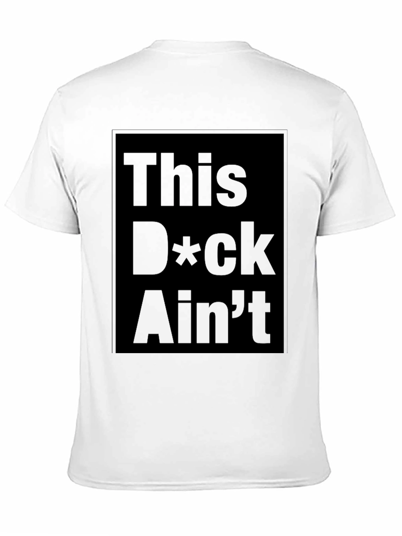 Edgy Graphic Tee - This D*ck Aint Free