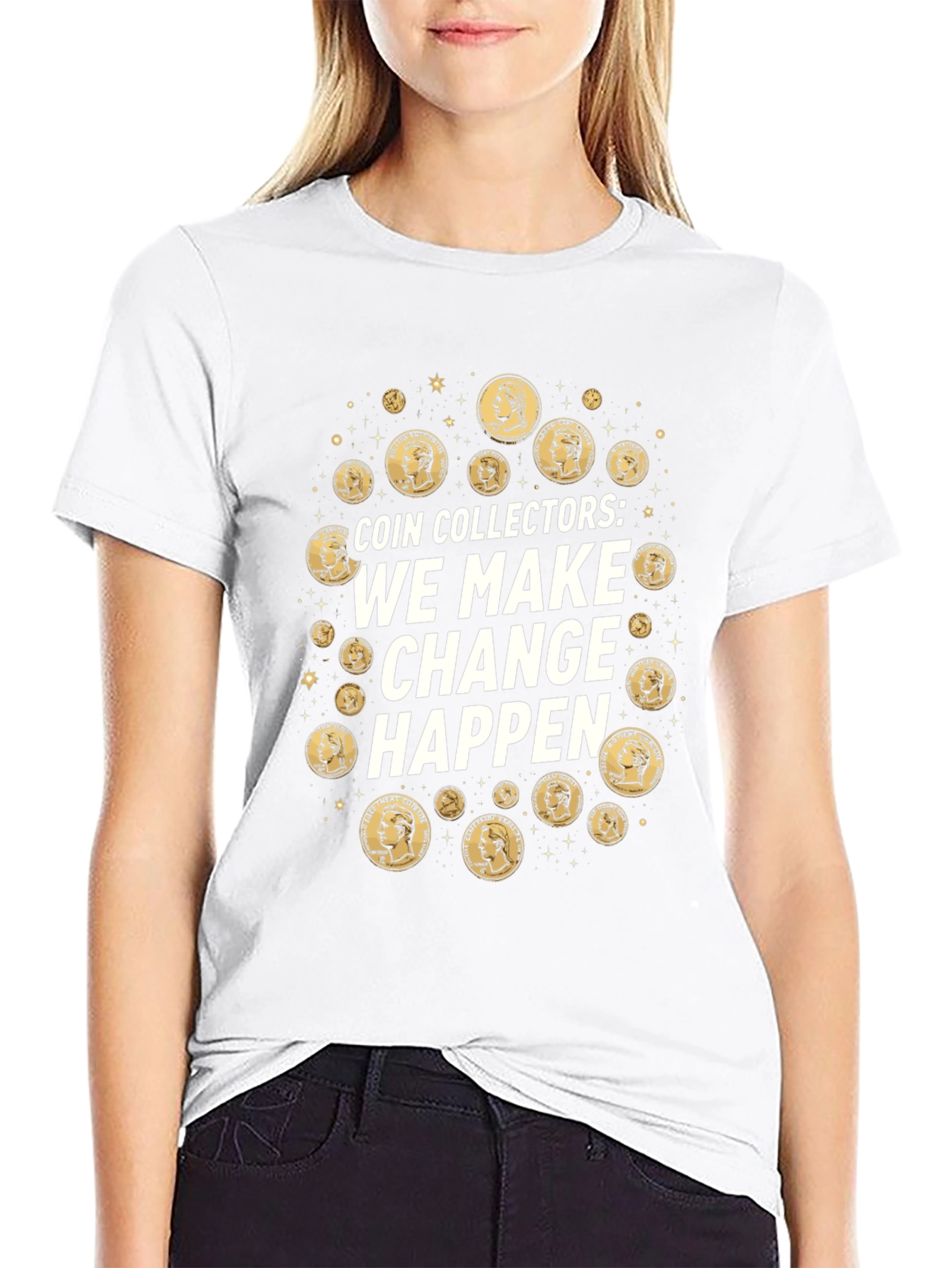 Coin Collectors We Make Change Happen T-Shirt