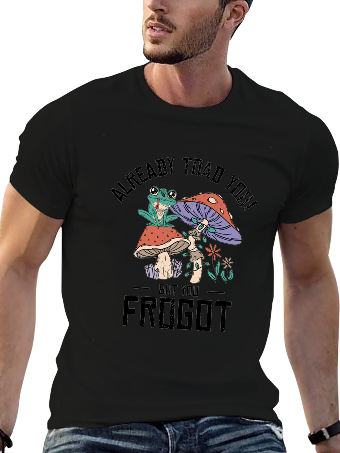 Frog and Mushroom Graphic T-Shirt - Already Toad You!