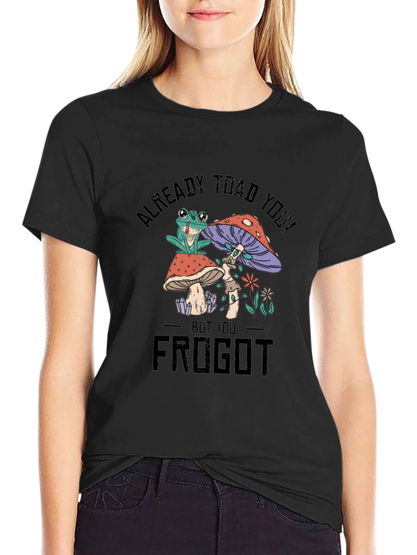 Frog and Mushroom Graphic T-Shirt - Already Toad You!