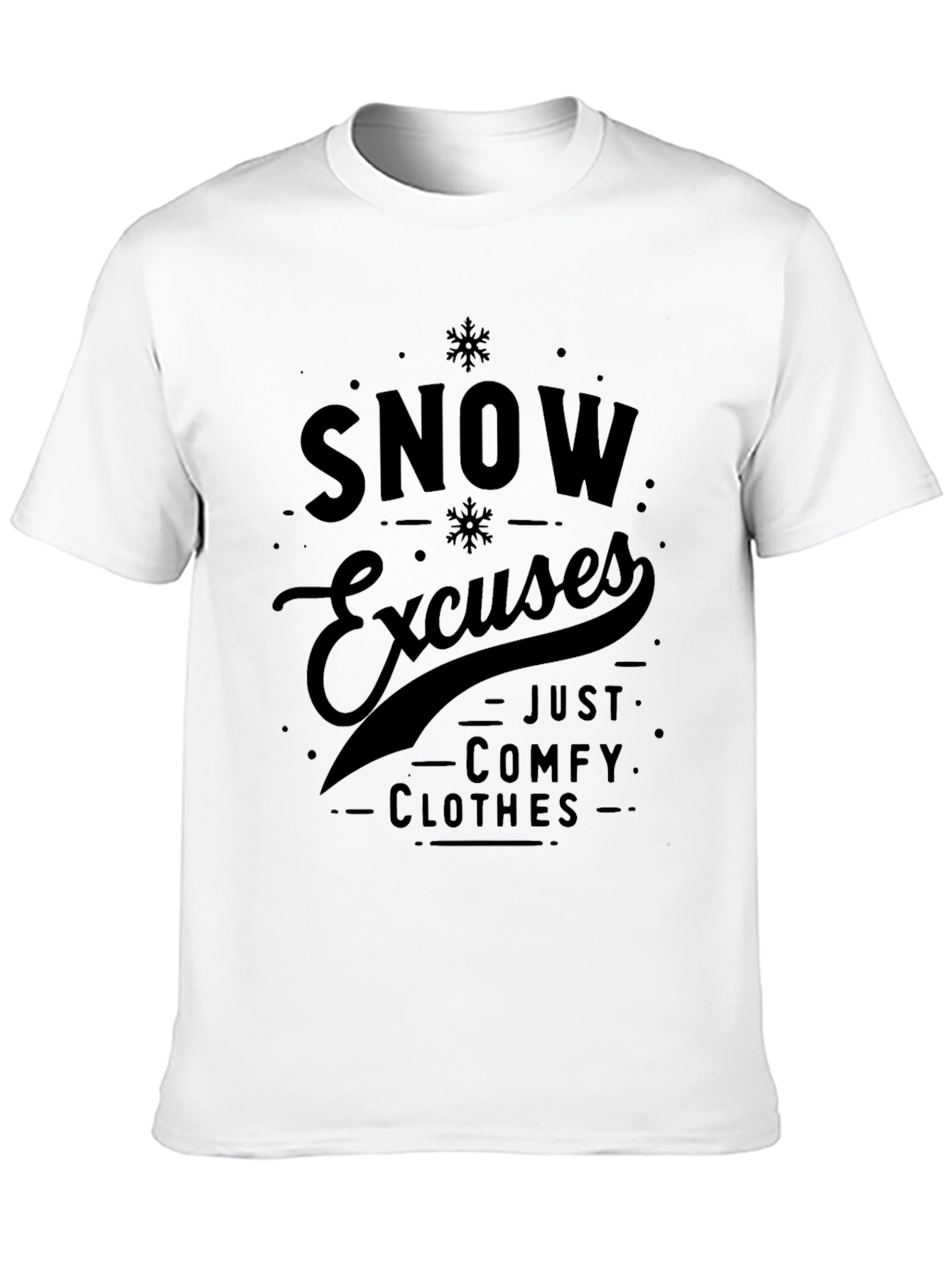 Snow Excuses Comfy Clothes Graphic Tee