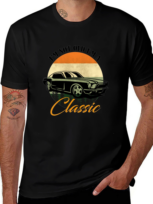 Im Not Old Im a Classic T-Shirt