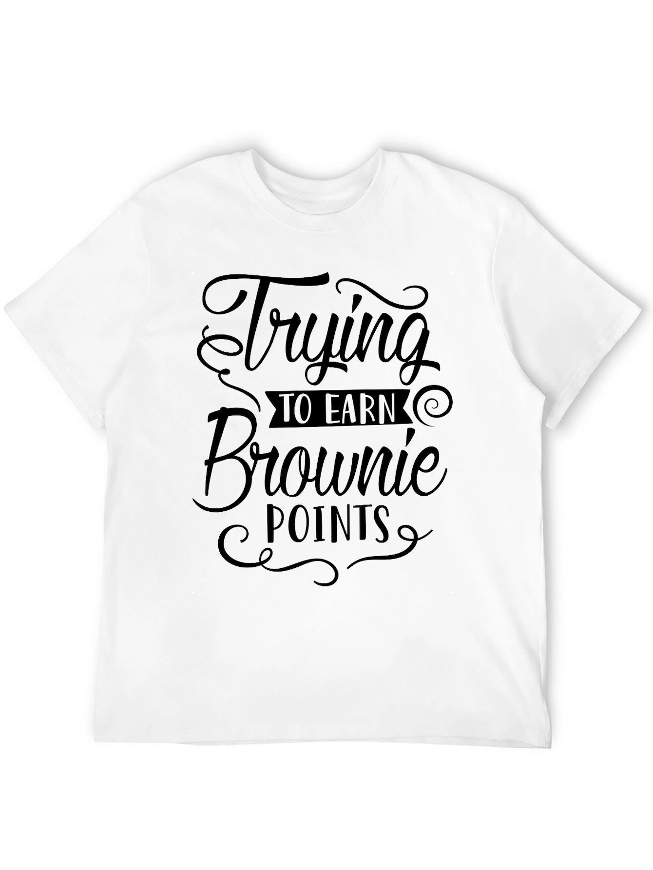 Trying to Earn Brownie Points Mens Graphic Tee