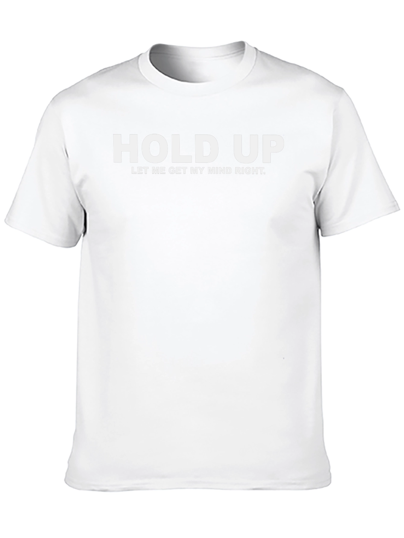 Hold Up Mind Right Graphic T-Shirt