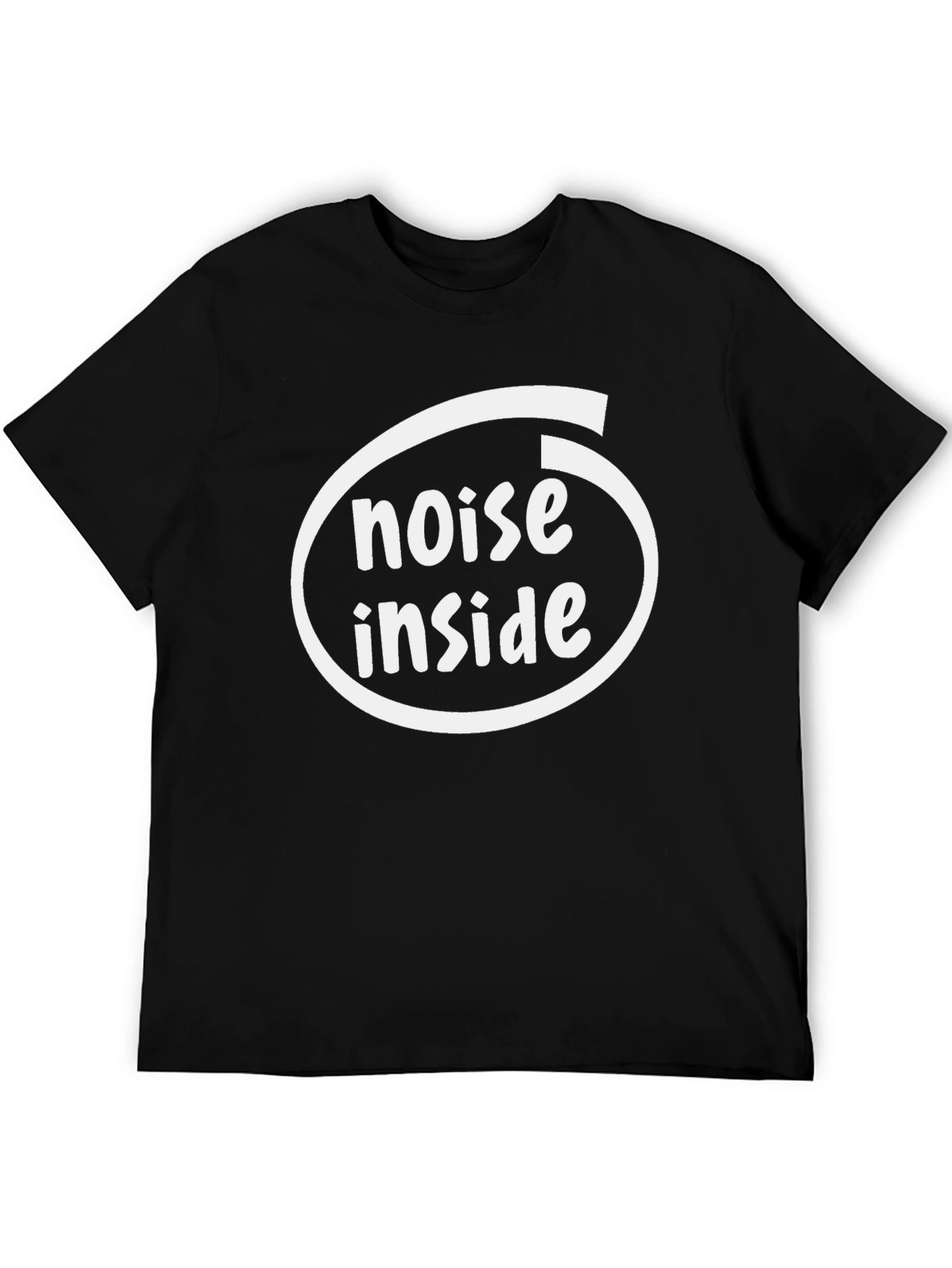 Noise Inside T-Shirt - Funny Graphic Tee